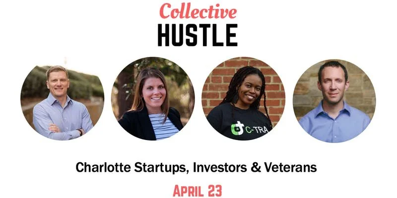 A promotional graphic for an event titled "Collective HUSTLE" featuring photos of four diverse individuals and text indicating it is for Charlotte startups, investors, and veterans, scheduled for April 23.