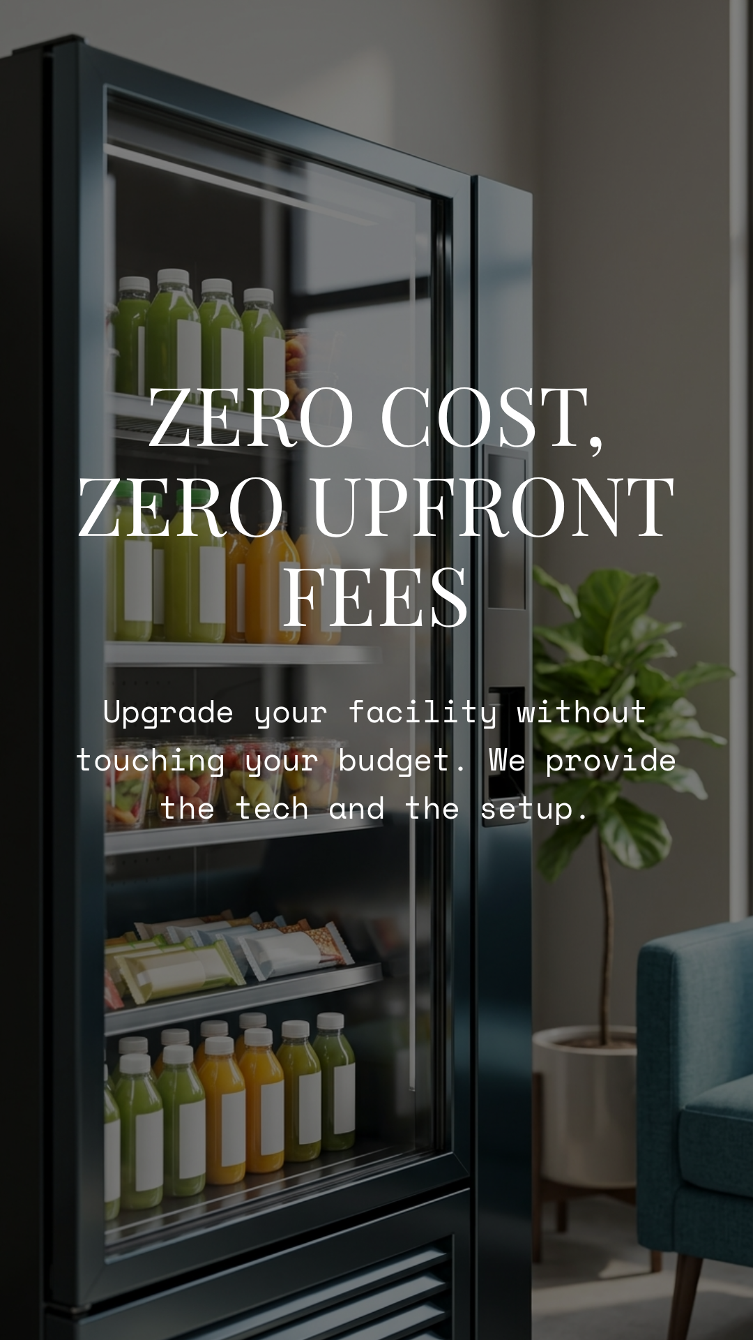 Zero Cost, Zero Upfront Fees