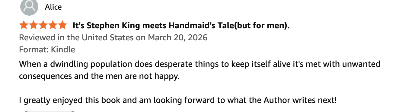 Five-star Kindle review describing Primal Desire as “Stephen King meets The Handmaid’s Tale (but for men)” and praising its thought-provoking premise and compelling story.