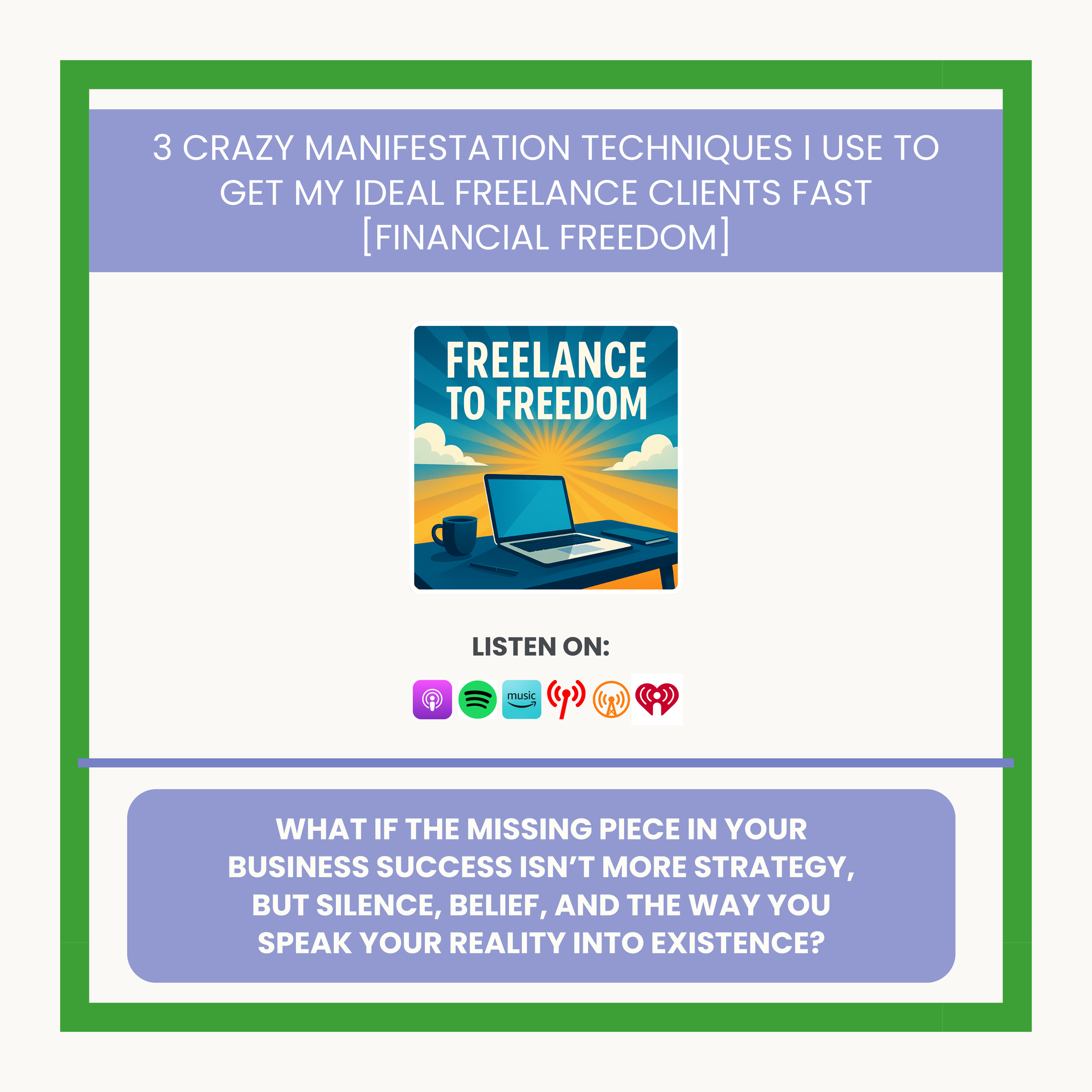 3 Crazy Manifestation Techniques I Use to Get My Ideal Freelance Clients FAST [Financial Freedom]