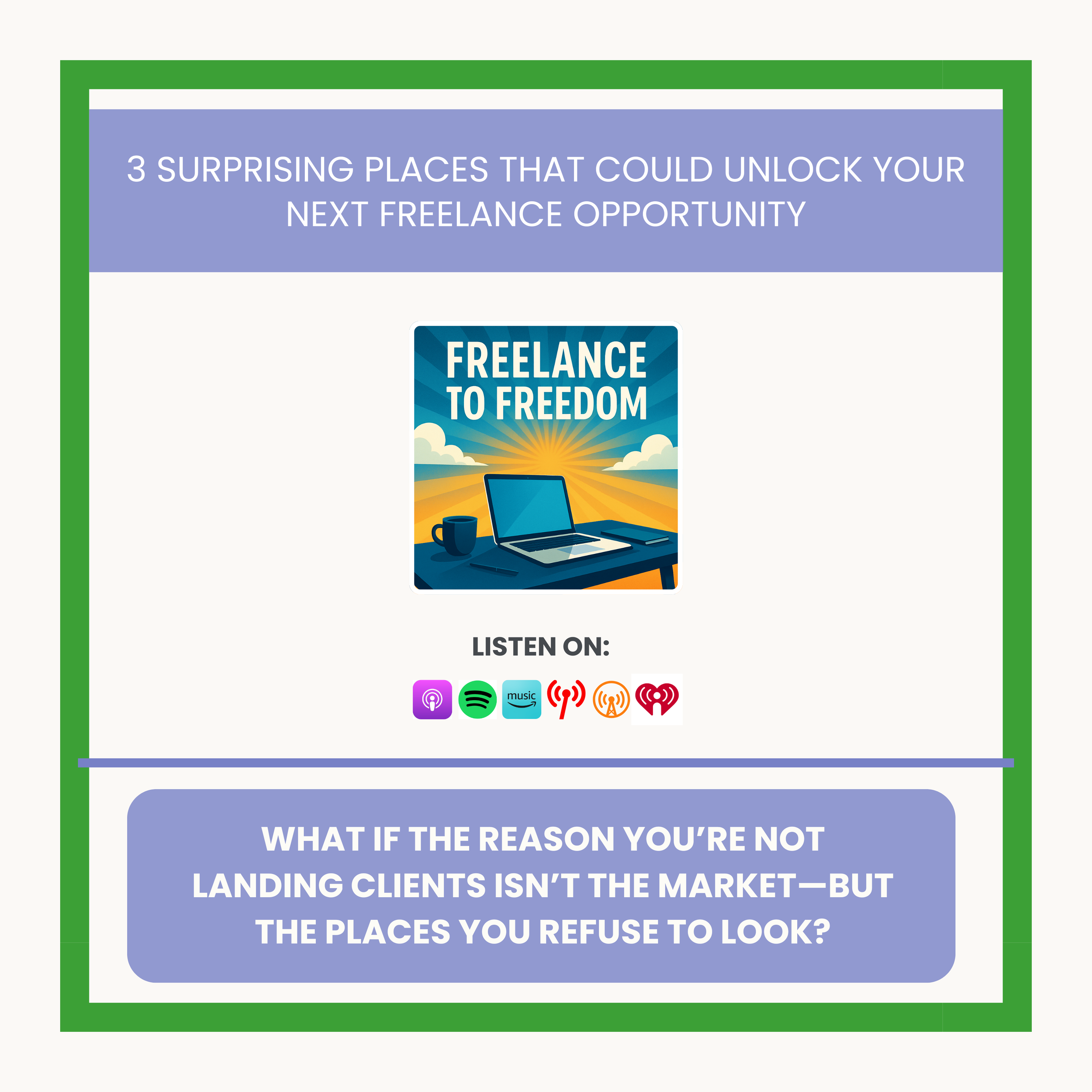 3 Surprising Places That Could Unlock Your Next Freelance Opportunity