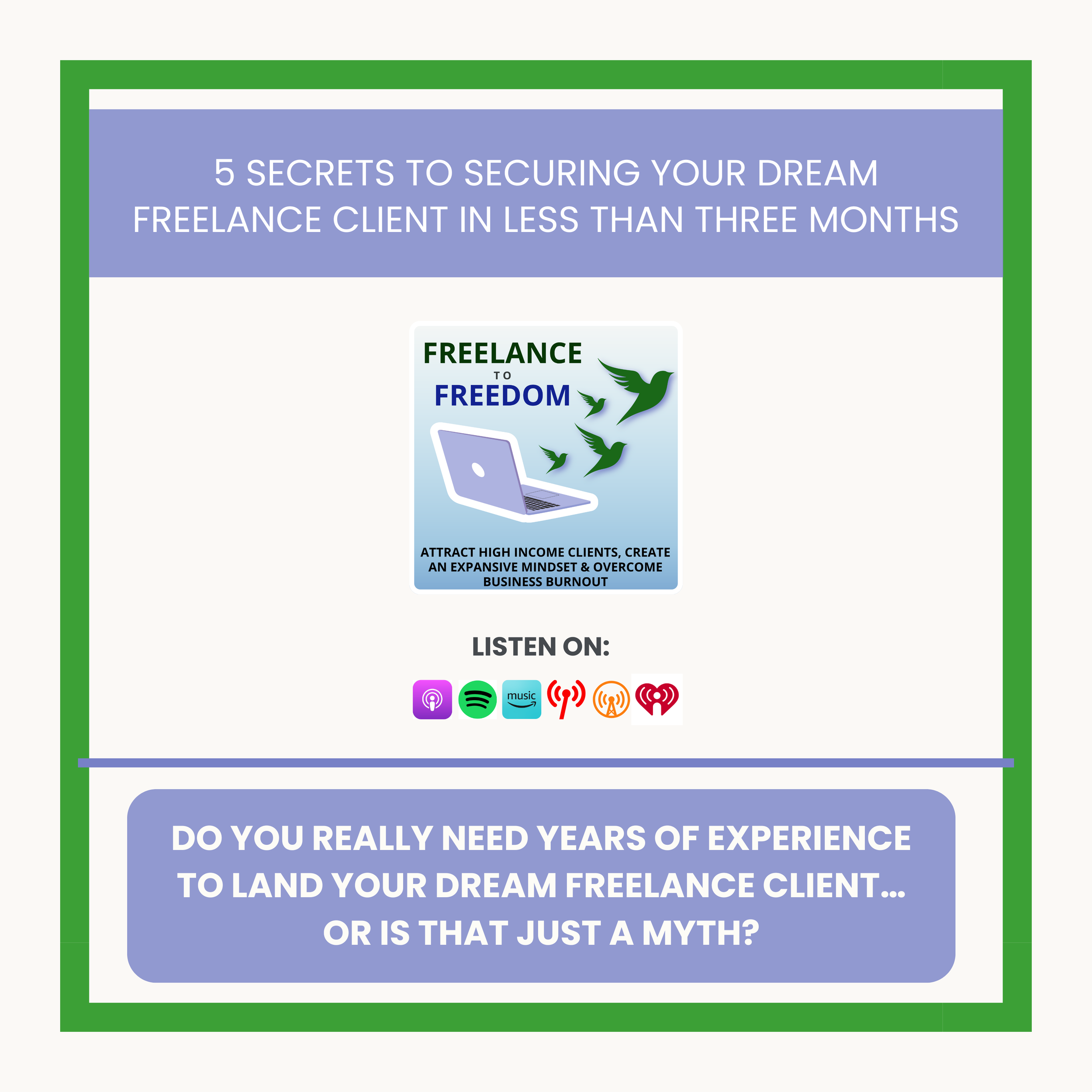 5 SECRETS to Securing Your Dream Freelance Client in Less than THREE Months