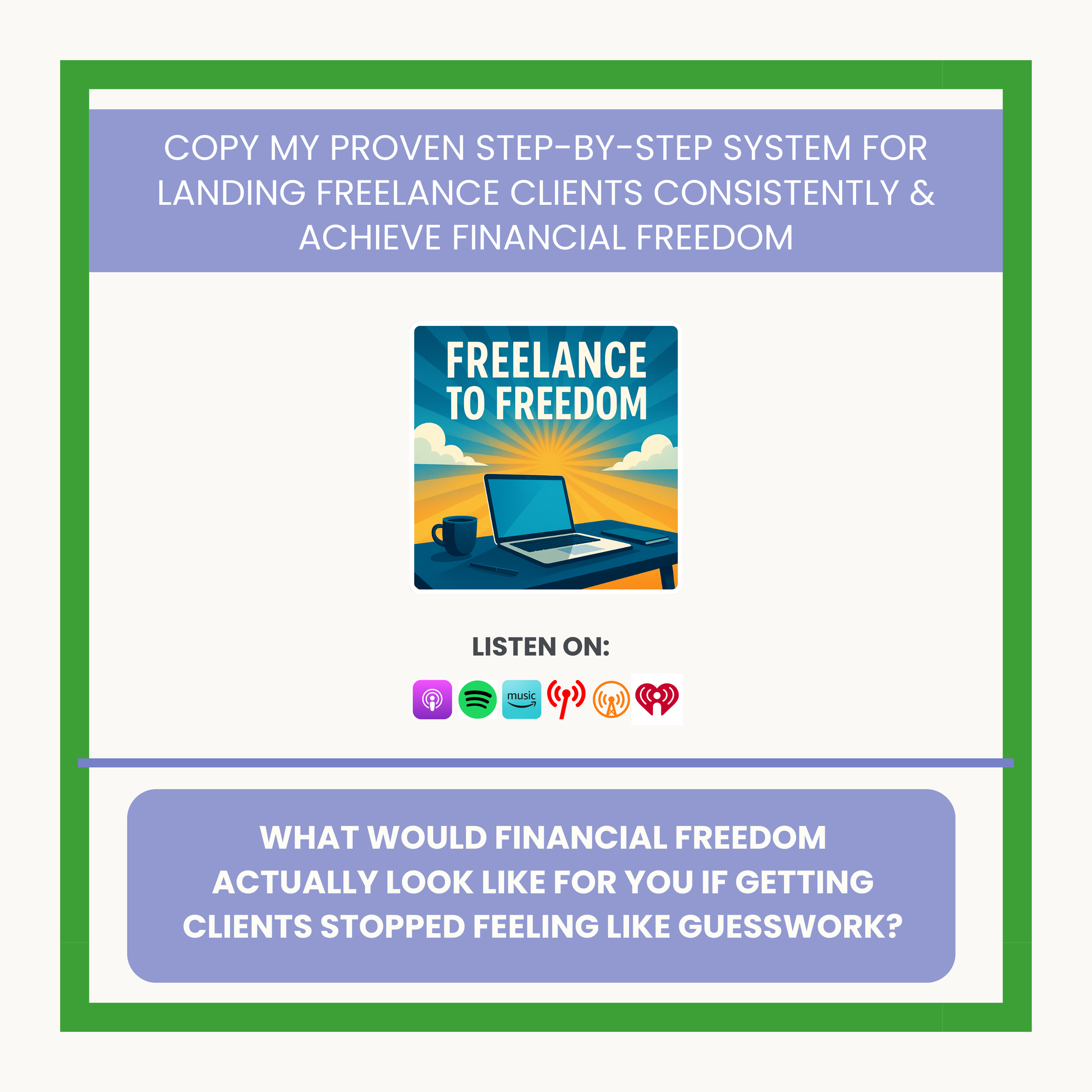 Copy My PROVEN Step-By-Step System for Landing Freelance Clients Consistently &amp; Achieve Financial Freedom