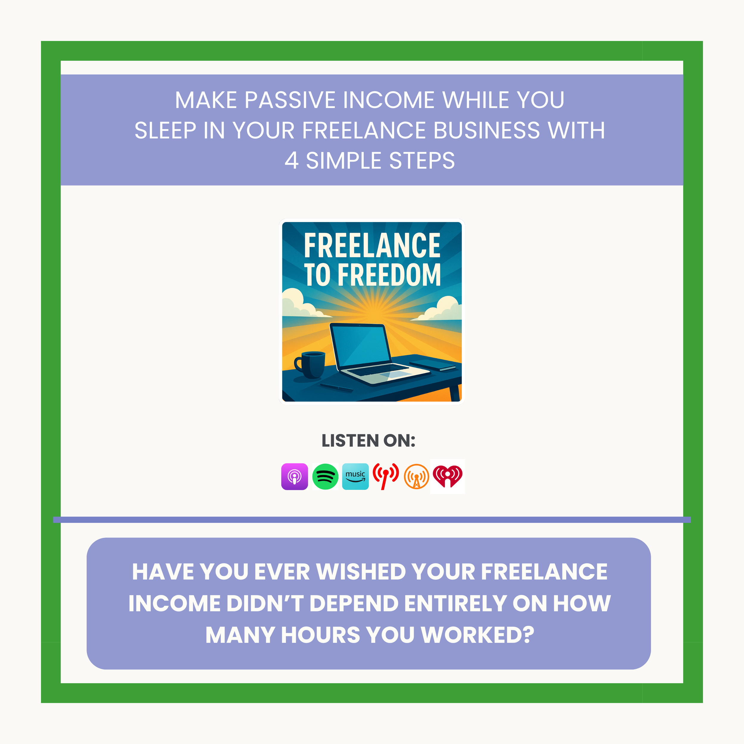 Make Passive Income While You Sleep In Your Freelance Business with 4 Simple Steps