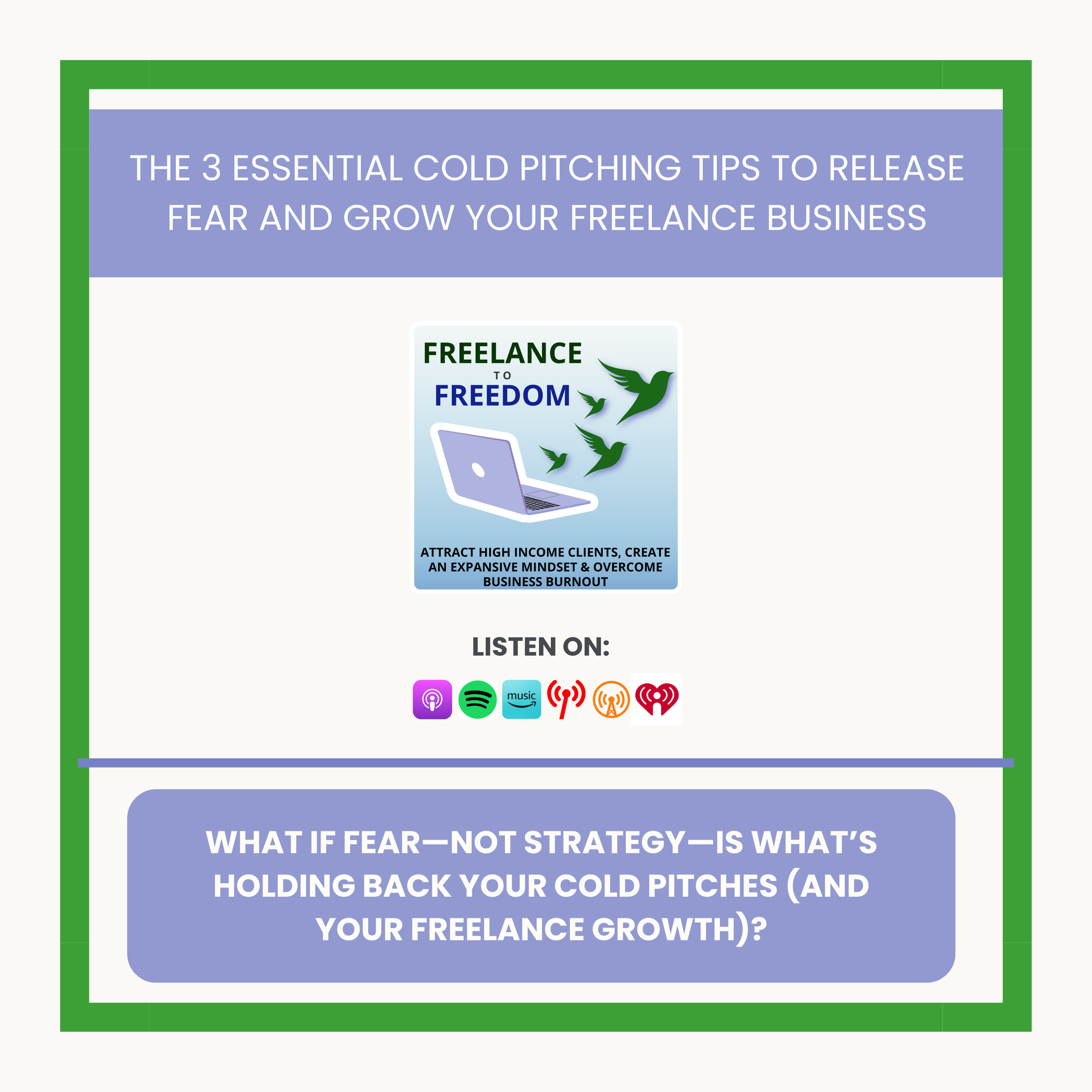 The 3 Essential Cold Pitching Tips to Release Fear and Grow Your Freelance Business