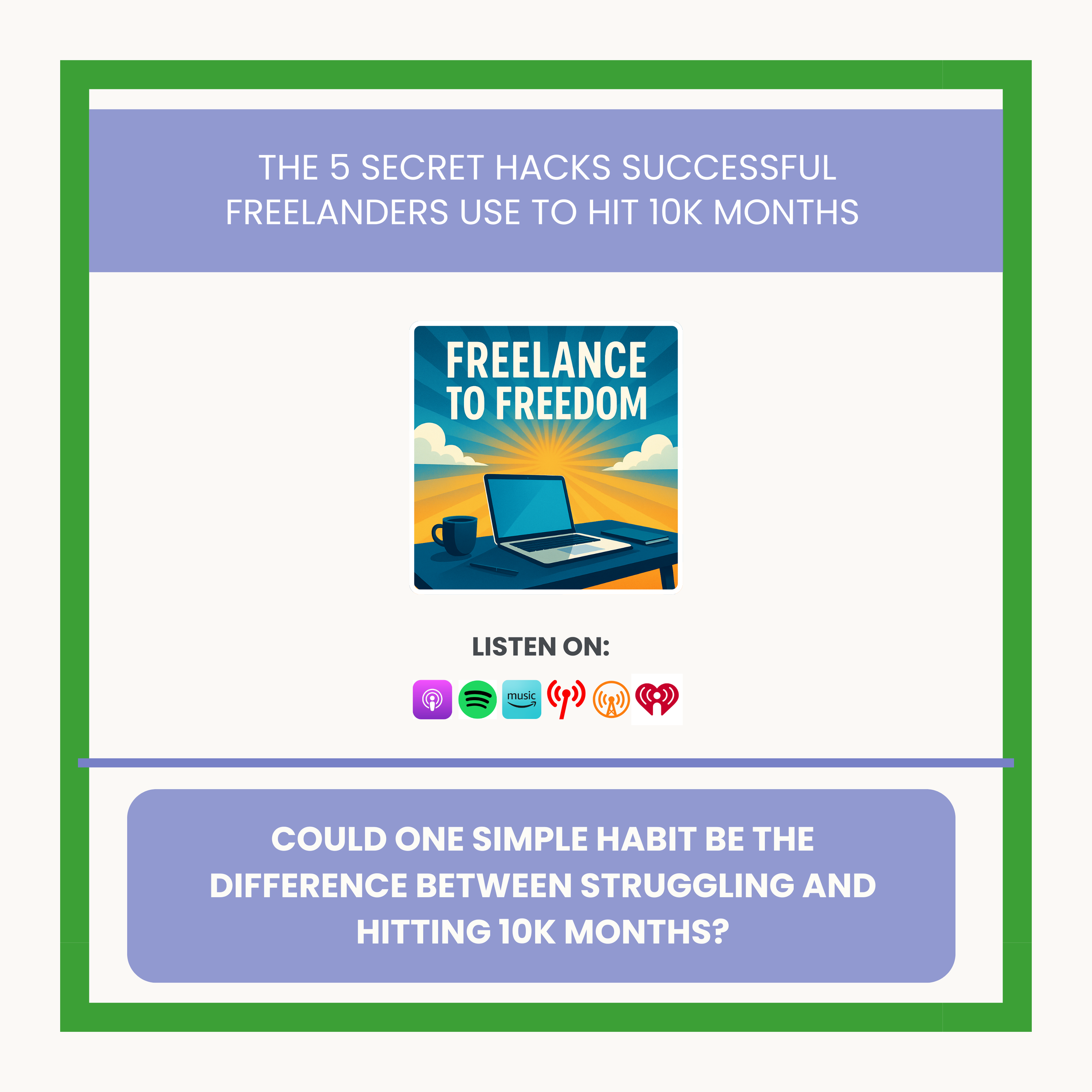 The 5 Secret Hacks Successful Freelanders Use to Hit 10k Months