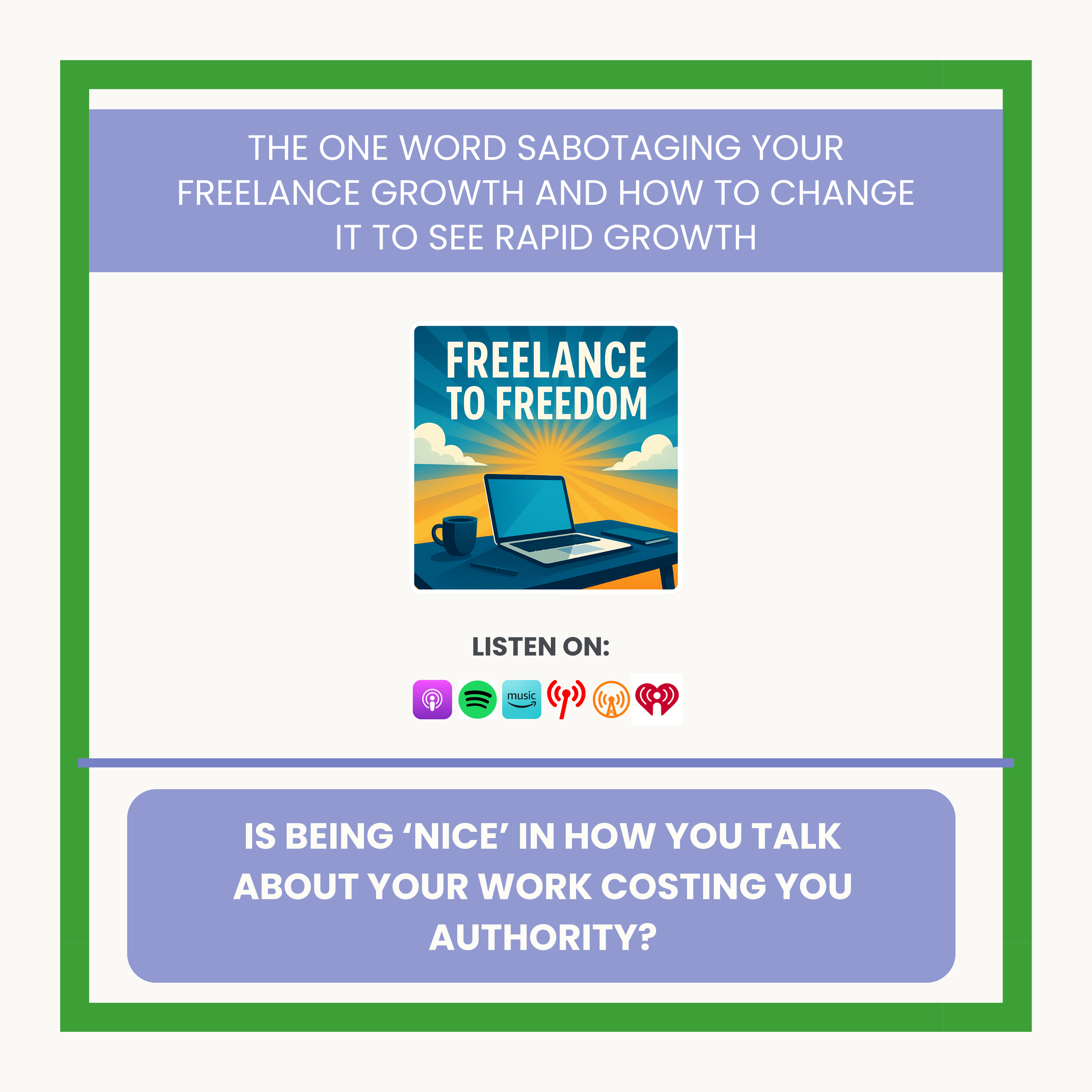 The One Word Sabotaging Your Freelance Growth and How to Change It To See RAPID Growth