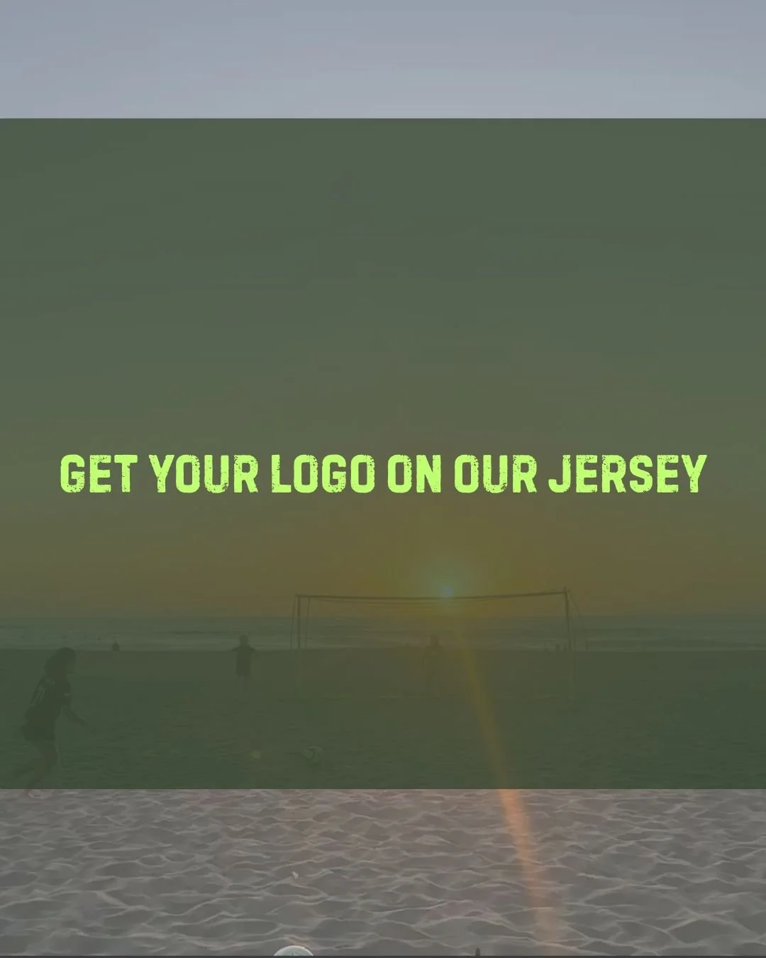 Beach with a volleyball net and a person playing volleyball at sunset, overlaid with green text saying 'Get your logo on our jersey'.