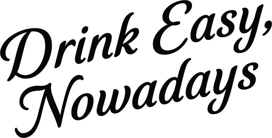 Drink Easy, Nowadays