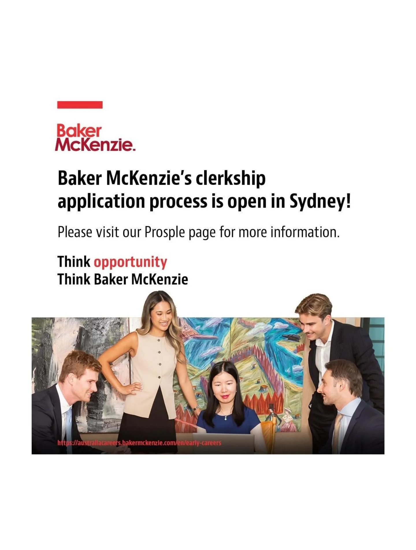 Baker McKenzie | Sydney Clerkship Applications

Our Sydney Summer Clerkships is now open.  Applications opened at 9.00 am on Wednesday, 10 June 2026 and close at 11.59 pm on Sunday, 5 July 2026.

https://au.prosple.com/graduate-employers/baker-mckenz