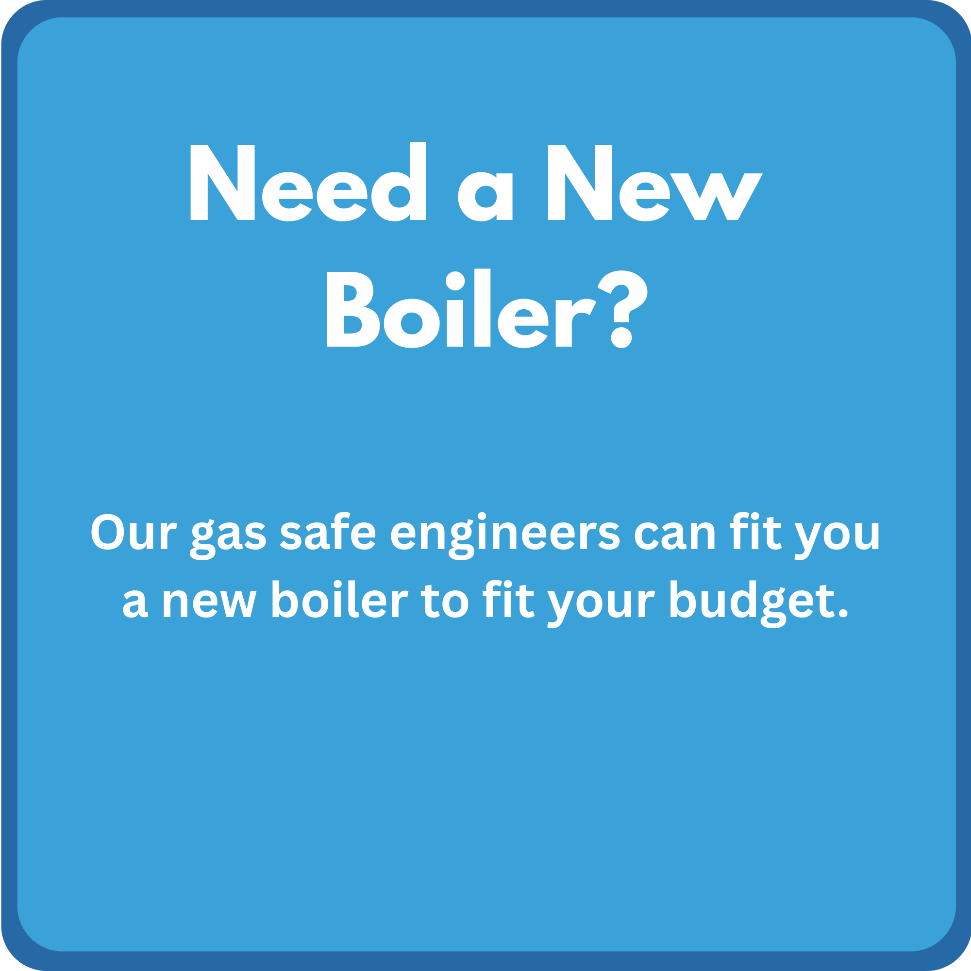 Need a New Boiler?