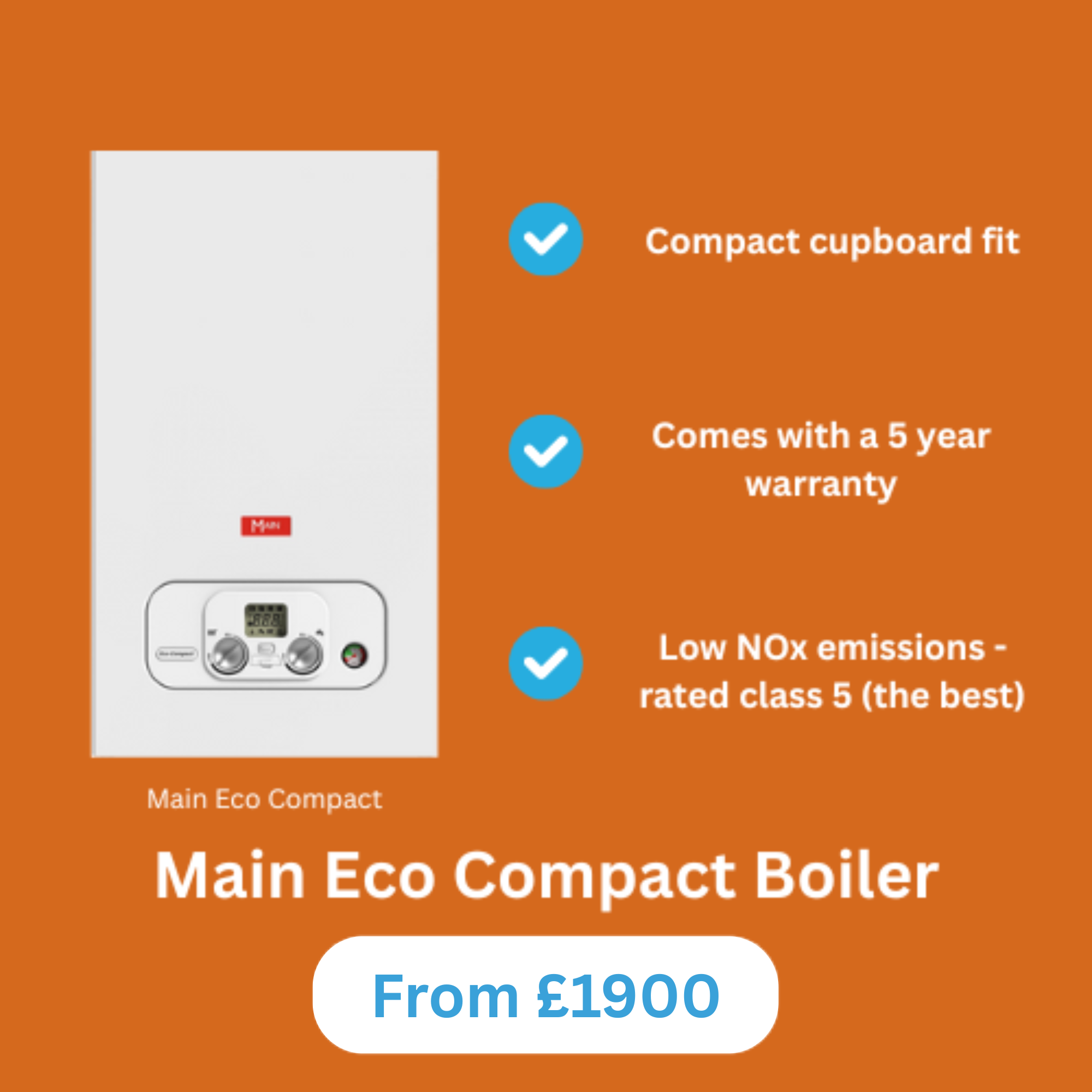Close-up of a product advertisement for the Main Eco Compact Boiler, highlighting features such as compact size, energy efficiency, low NOx emissions, and a 5-year warranty, with a price starting from £1900.