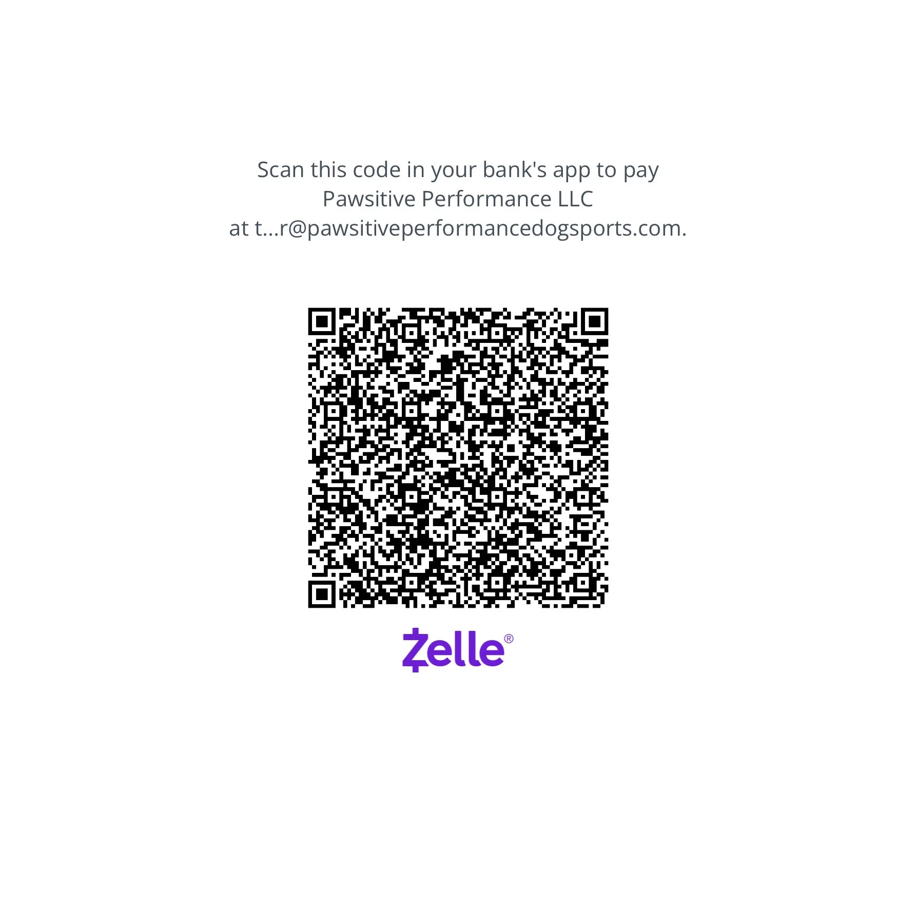 A digital QR code on a white background with the purple Zelle logo and name beneath it, instructing to scan the code to pay Pawsitive Performance LLC at a specified email address.