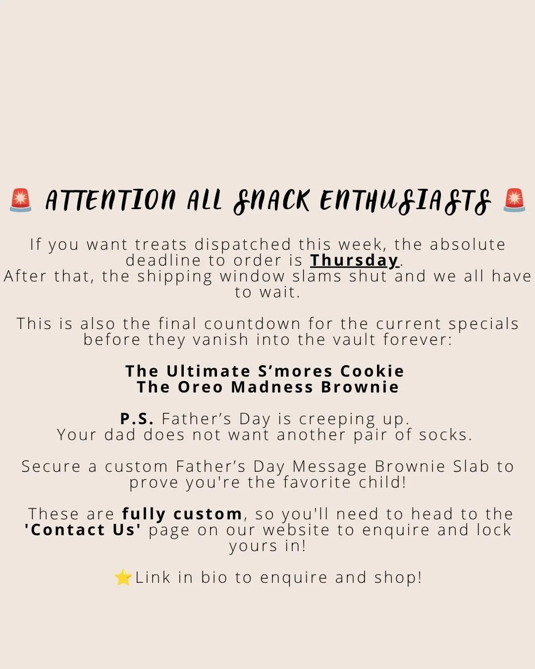 🚨 T-MINUS 3 DAYS TO ORDER 🚨

Want treats dispatched this week? Get your order in by Thursday before the shipping window slams shut!

This is also your last chance ever to grab these specials:

⭐️The Ultimate S&rsquo;mores Cookie ✨
⭐️The Oreo Madnes