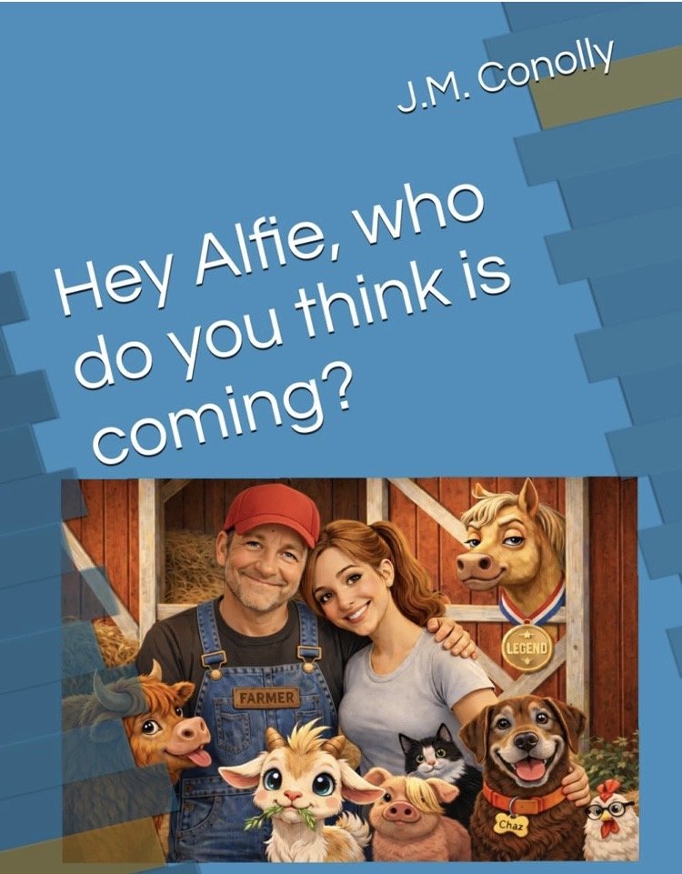 Book cover titled "Hey Alfie, who do you think is coming?" by J.M. Conolly, featuring two people and several animated farm animals.