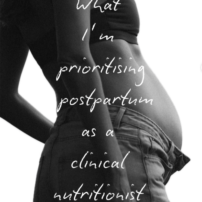 Black and white photo of a woman with a visible pregnant belly, wearing a sports bra and high-waisted pants, with overlaid text that reads, 'What I'm prioritizing postpartum as a clinical nutritionist.'
