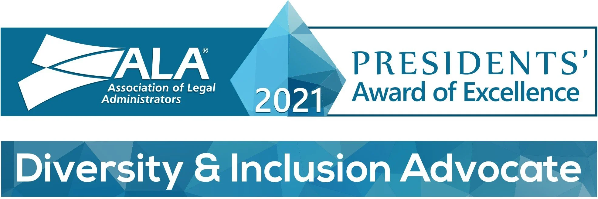 Logo for the 2021 ALA Association of Legal Administrators Presidents' Award of Excellence, recognizing Diversity & Inclusion Advocate.