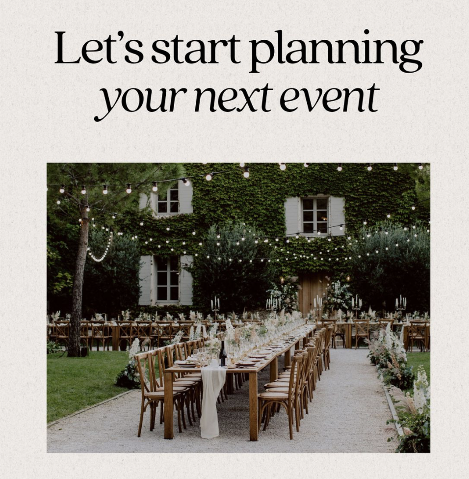 Invitation to start planning your next event with a picture of an outdoor wedding reception setup featuring long dining tables, chairs, floral arrangements, string lights, and a ivy-covered building in the background.