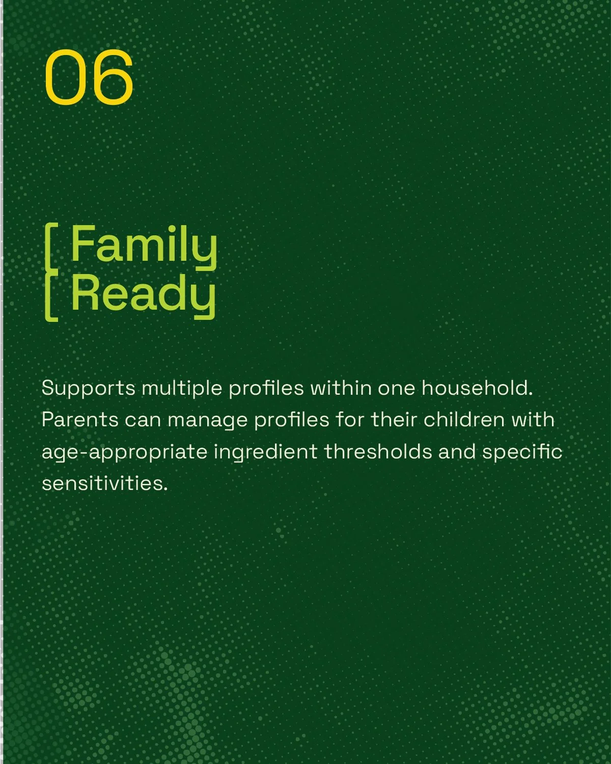 Green background with yellow and white text about the 'Family Ready' profile management feature, supporting multiple profiles in one household.