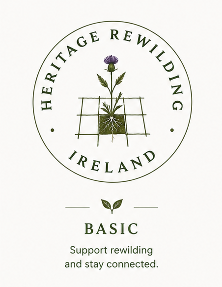 Logo for Heritage Rewilding Ireland with a flowering plant in the center, encircled by the words 'Heritage Rewilding Ireland', and a small leaf graphic with the word 'Basic' underneath, along with the phrase 'Support rewilding and stay connected.'