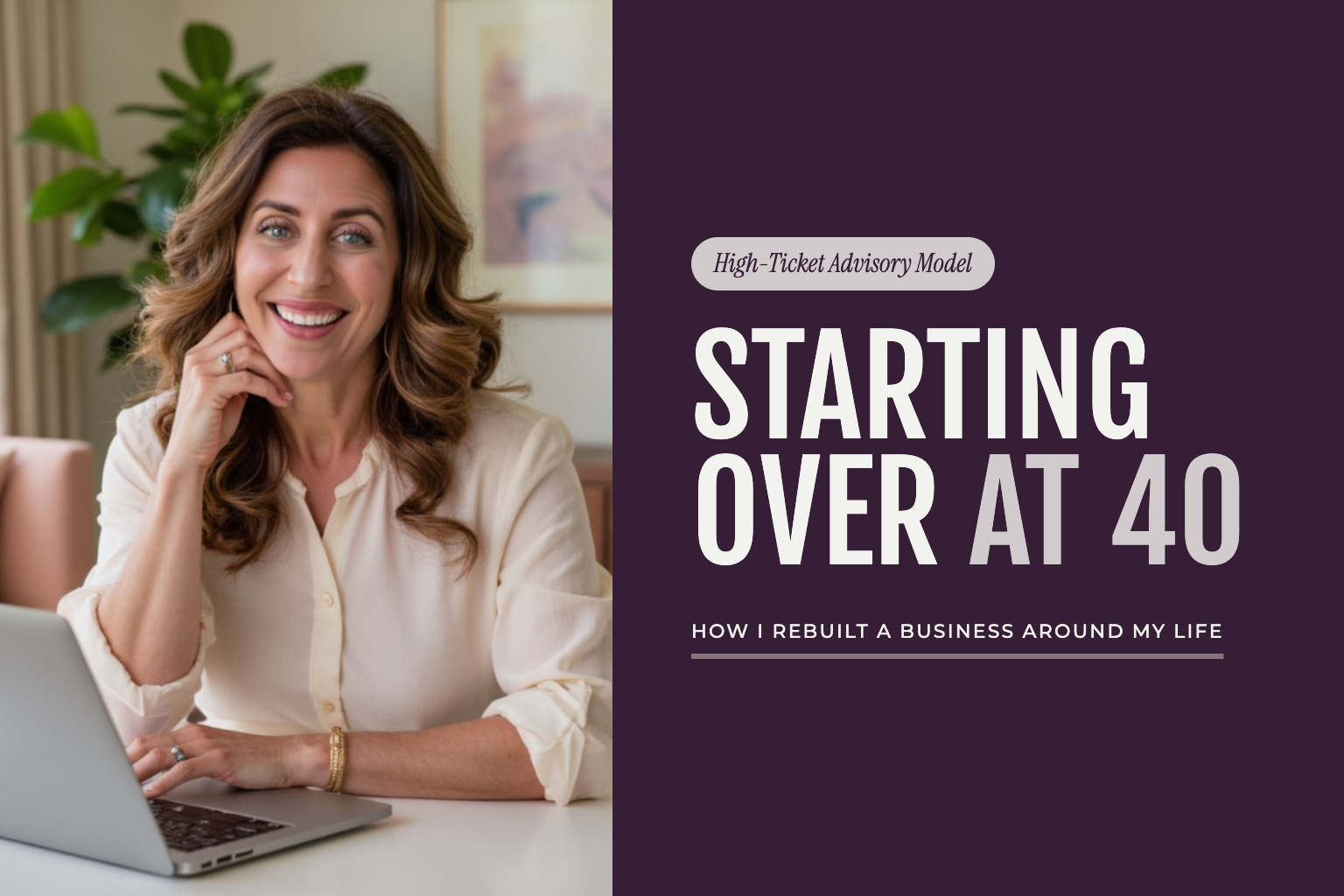 Starting Over at 40: How I Rebuilt a Business Around My Life