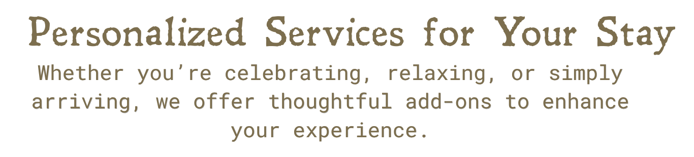Text promoting personalized services for stays, including celebration, relaxation, or arrival enhancements.