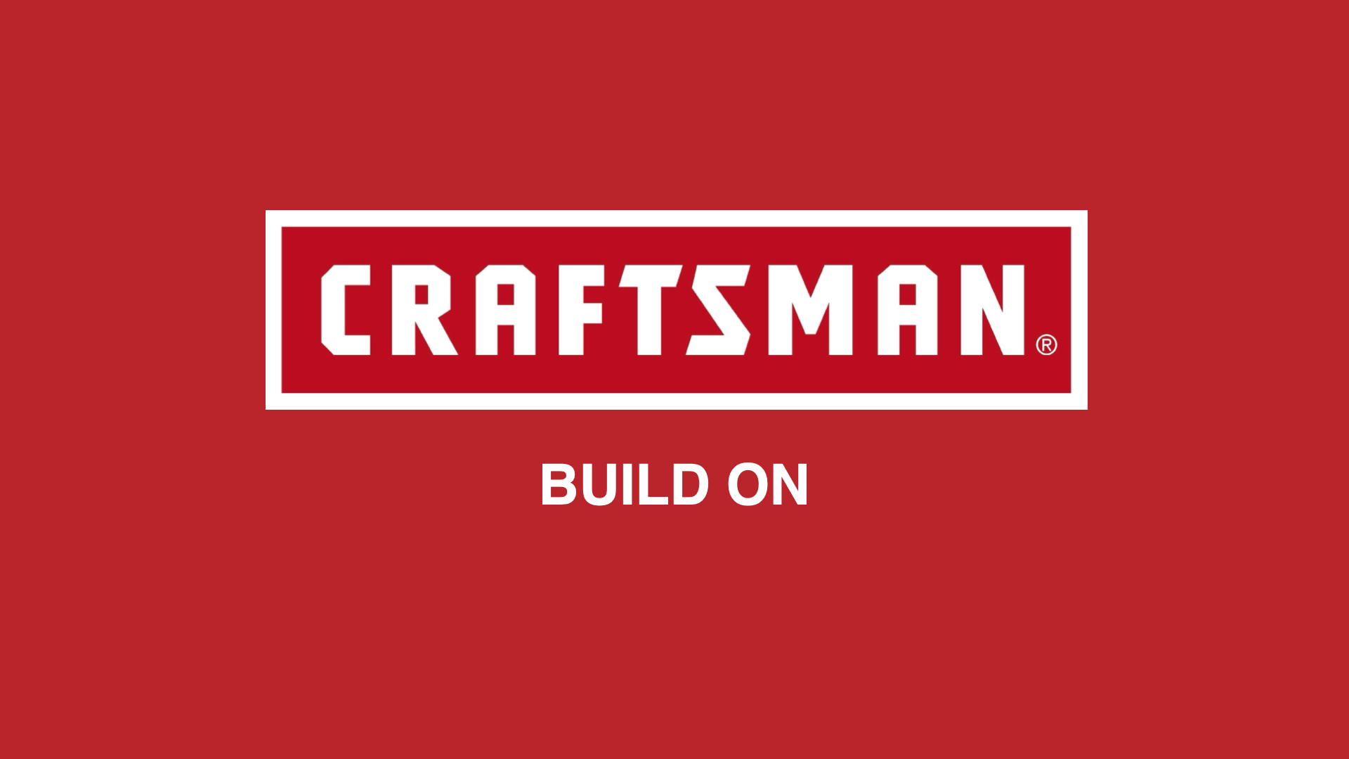 Craftsman®: Build On™