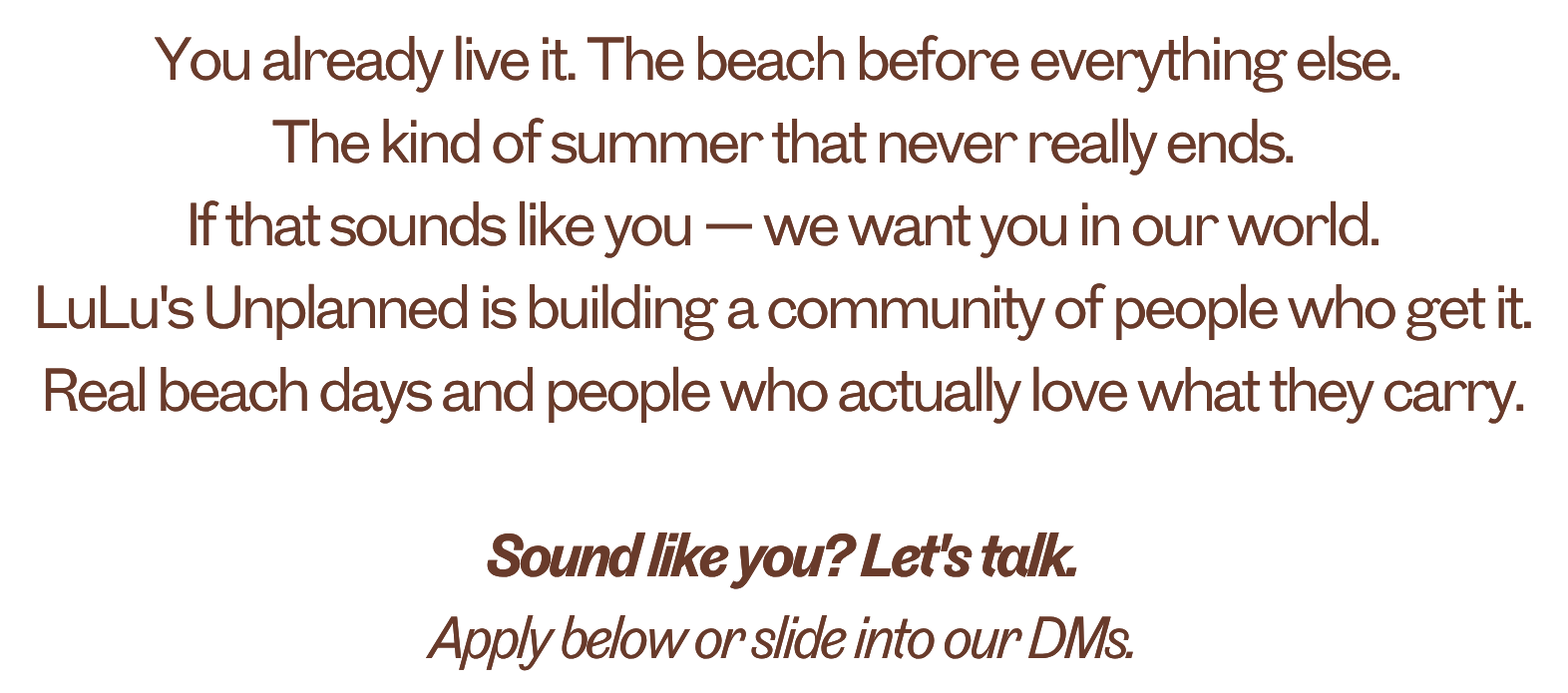 Text promoting LuLu's Unplanned community and beach lifestyle, encouraging people to join or apply via DMs.
