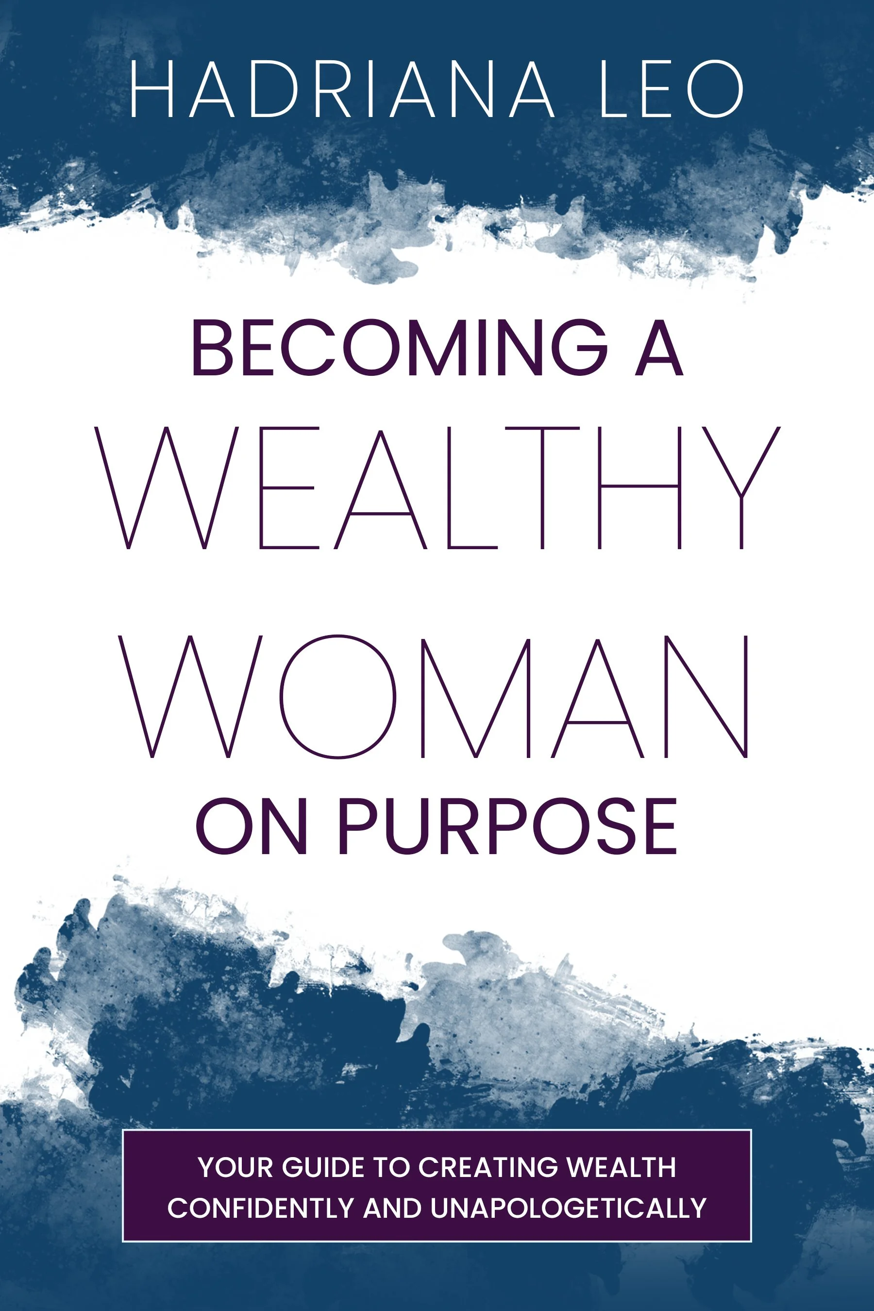 Becoming A Wealthy Woman on Purpose