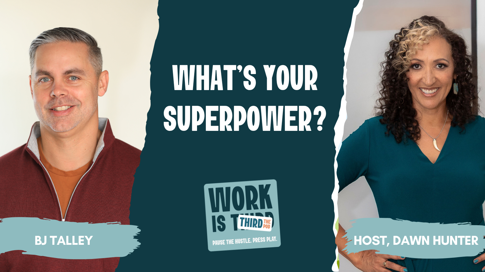 What's Your Superpower, And How Do We Unlock It? | With BJ Talley