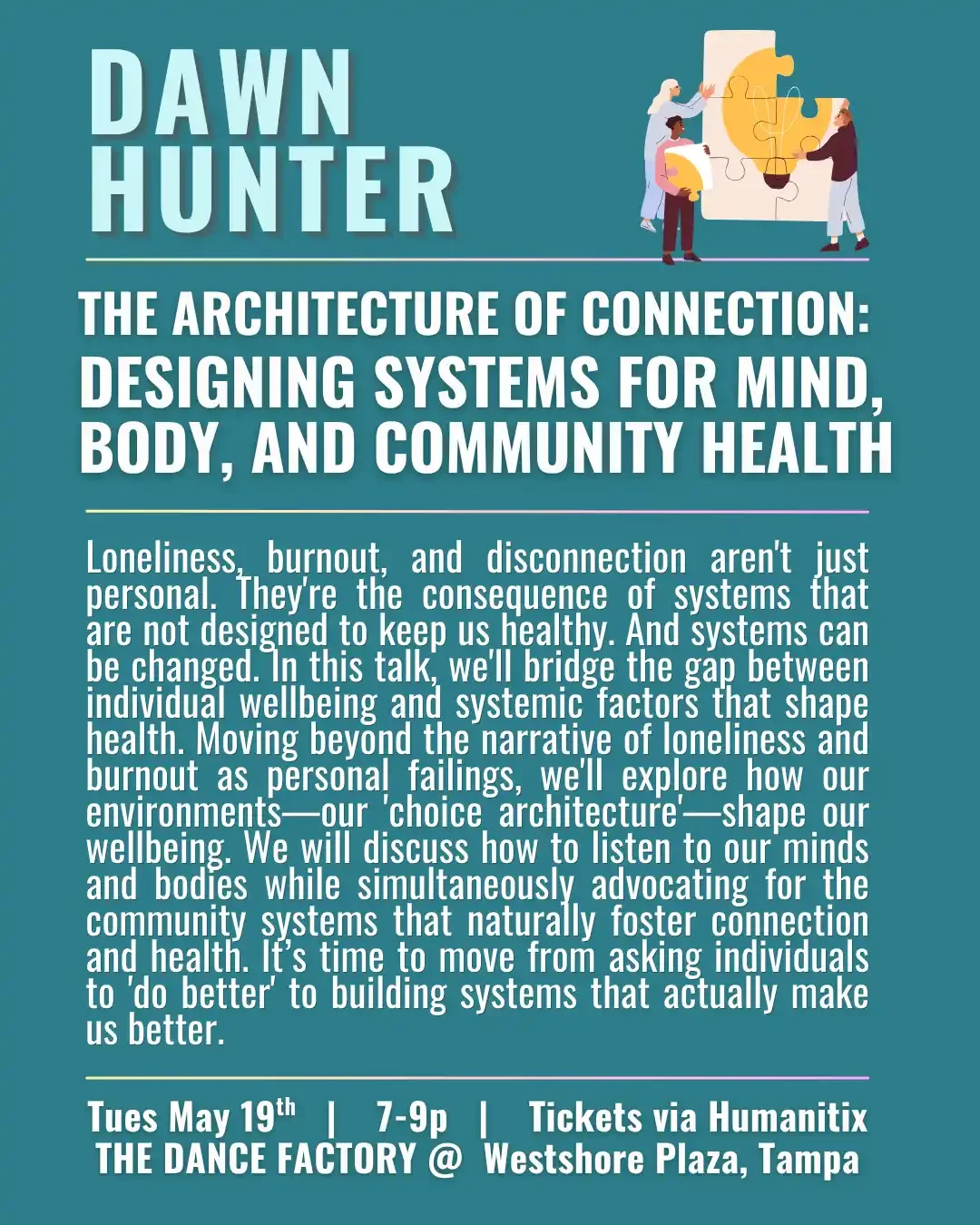 Poster for Dawn Hunter's talk on designing systems for mind, body, and community health, featuring an illustration of three people assembling a puzzle with a large puzzle piece in the background.