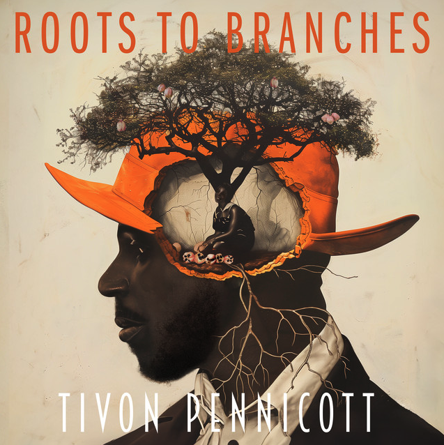 "Roots To Branchers" Tivon Pennicott