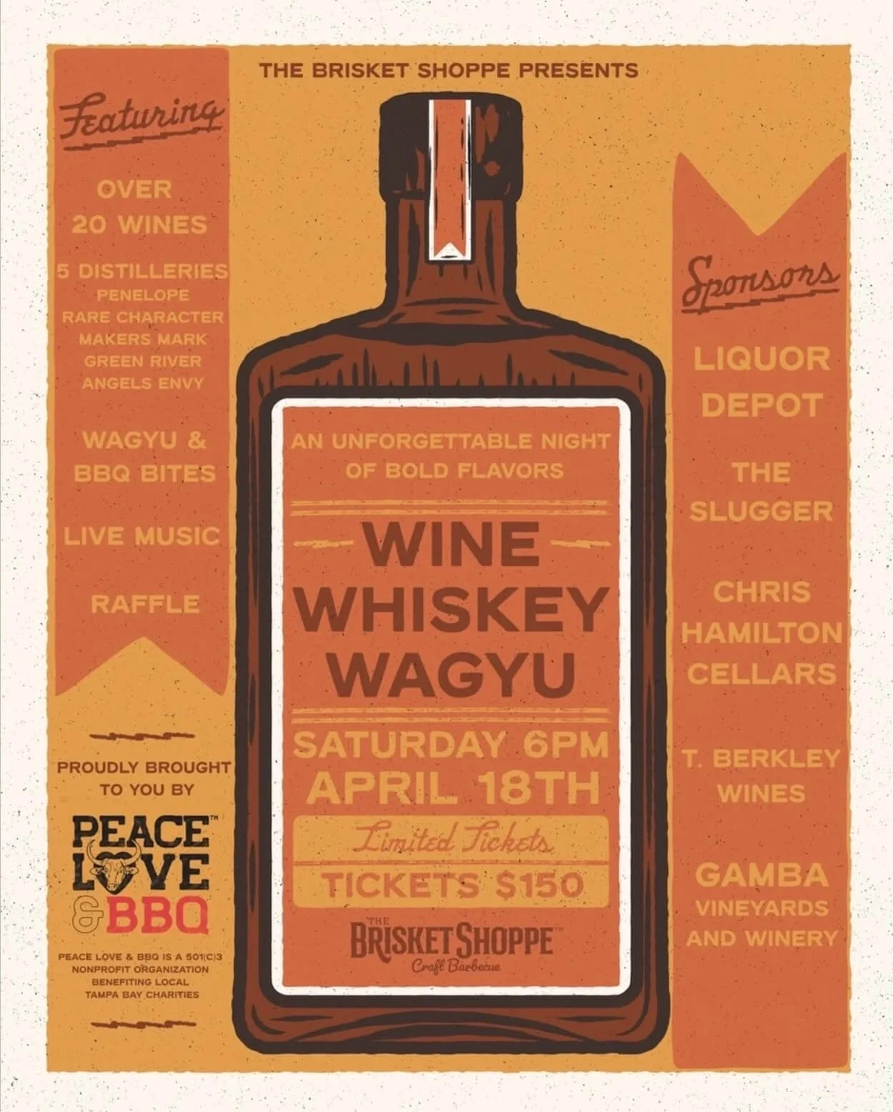 Event poster for a wine, whiskey, and pork barbecue night with live music, raffle, over 20 wines, 5 distilleries, and featured brands like Penelope and Green River. Date and time: Saturday, April 18th at 6 PM, tickets $15. Location associated with The Brisket Shoppe and Peace Love BBQ, supporting local charities.
