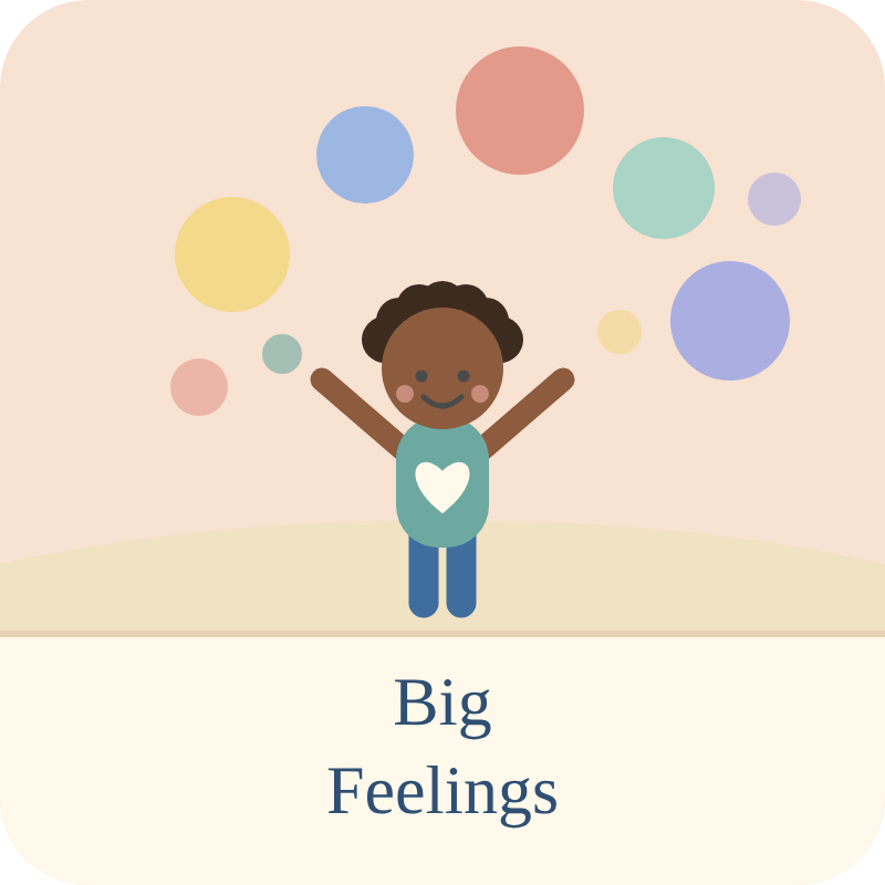 A cartoon child with a big smile and a heart on their shirt, surrounded by colorful circles, with the text 'Big Feelings' beneath.