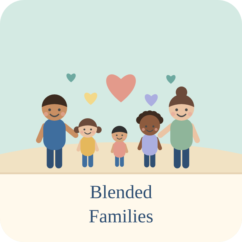 Illustration of diverse family members including children and adults holding hands with hearts above them, with the text 'Blended Families'.