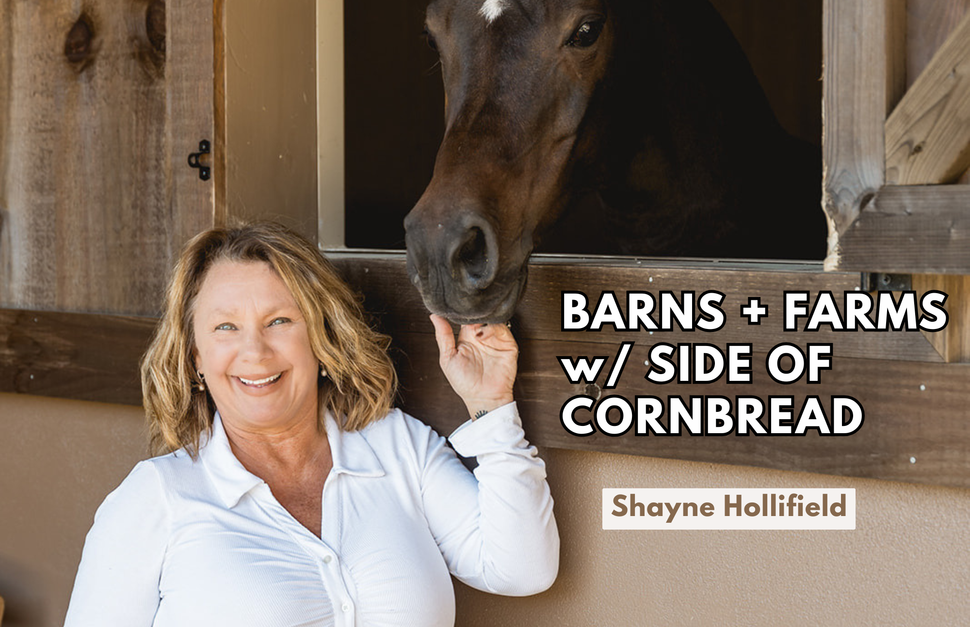 Shayne Hollifield nestles up to horse in barn with podcast title overlay