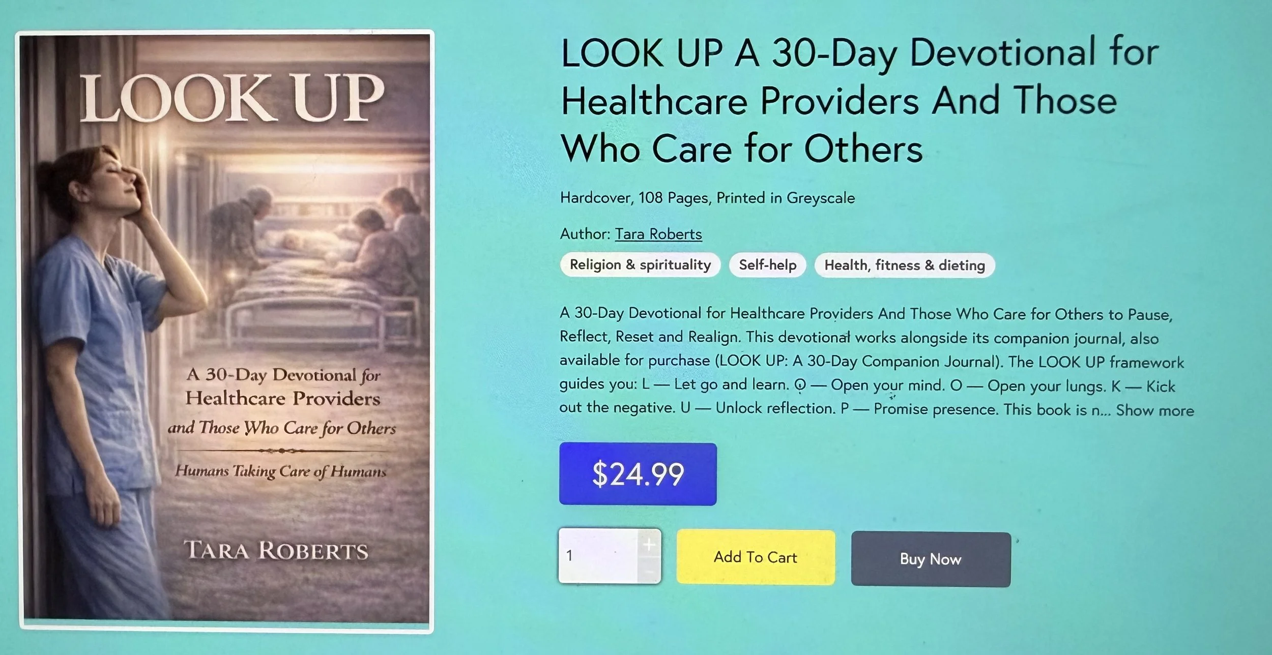 LOOK UP A 30-Day Devotional for Healthcare Providers And Those Who Care for Others
A 30-Day Devotional for Healthcare Providers And Those Who Care for Others to Pause, Reflect, Reset and Realign. This devotional works alongside its companion journal,