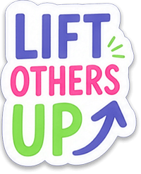 Lift Others Up Sticker