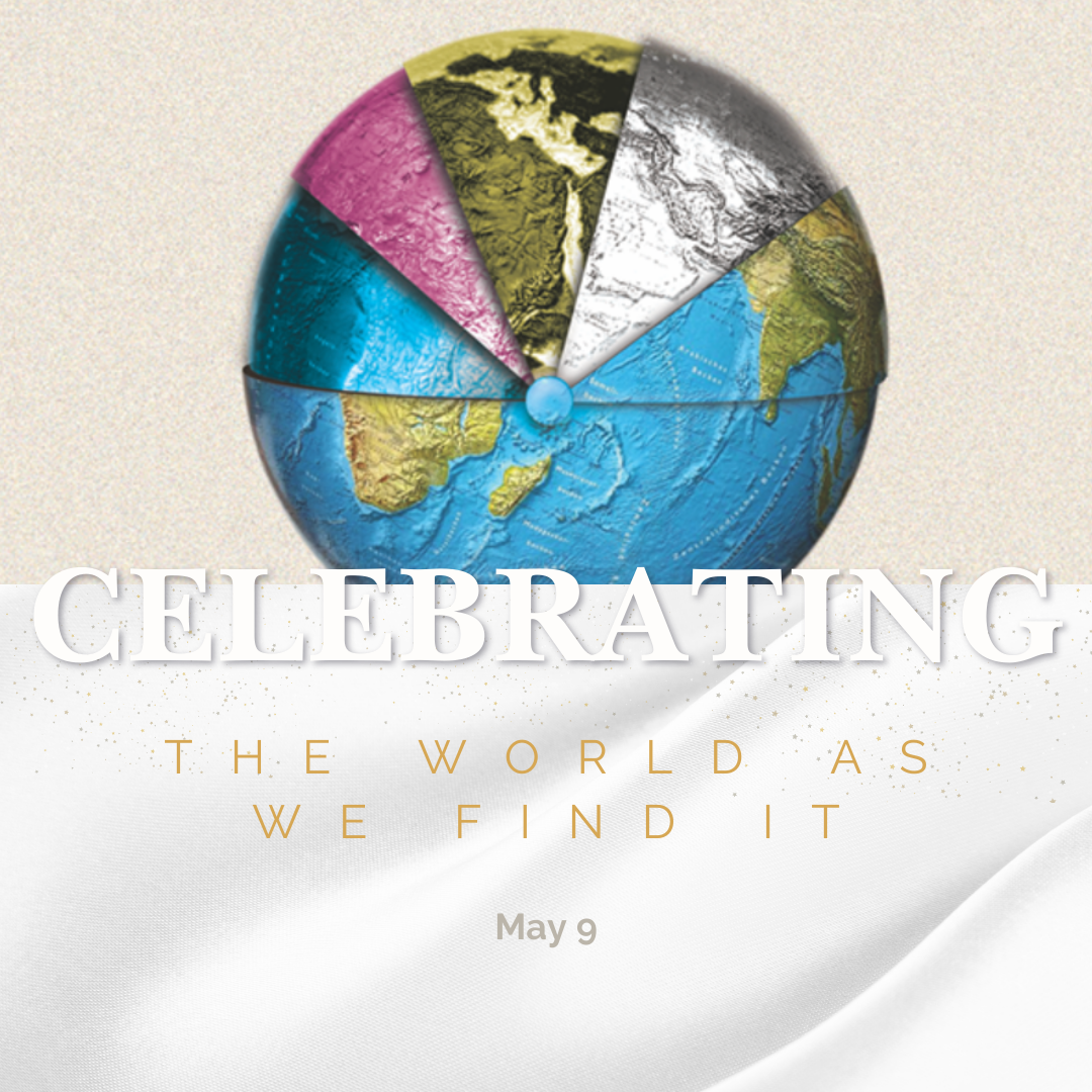 Celebrating The World As We Find It