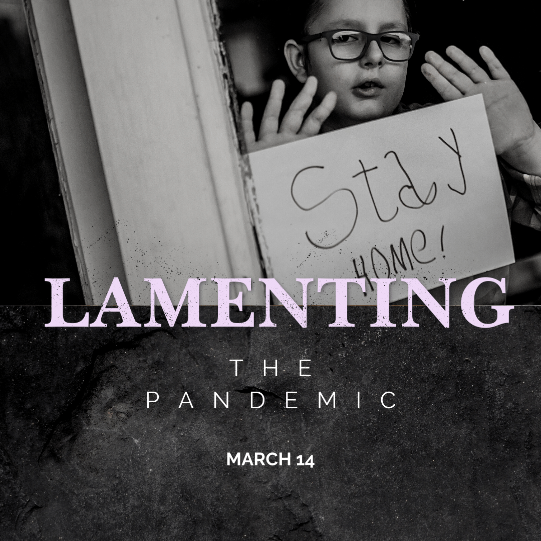 Lament for this Pandemic World