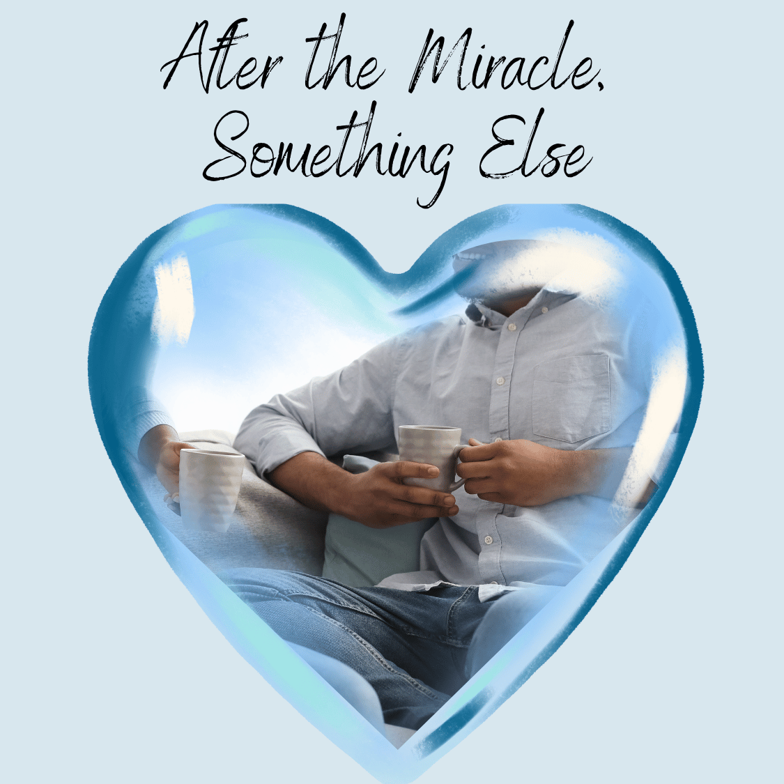 After the Miracle, Something Else