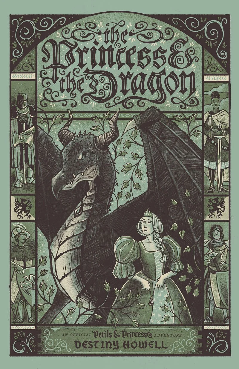 "The Princess and The Dragon," depicting a princess with a crown and long braid, standing in front of a large dragon with wings and horns. Surrounding the main scene are additional smaller illustrations of knights, and heraldic symbols. The style is illustrative with a fantasy theme, featuring green and black tones.