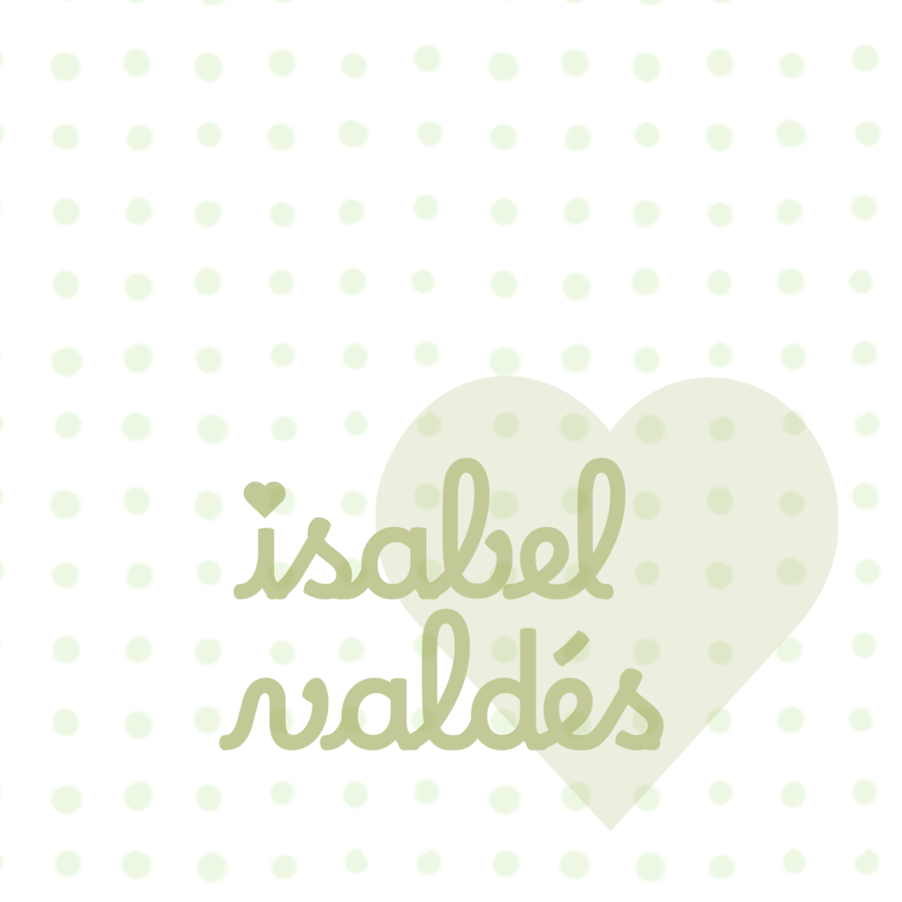 Light green polka dot background with a large light green heart and the words "Isabel saldés" in cursive font inside the heart, with a small heart above the letter 'i'. 