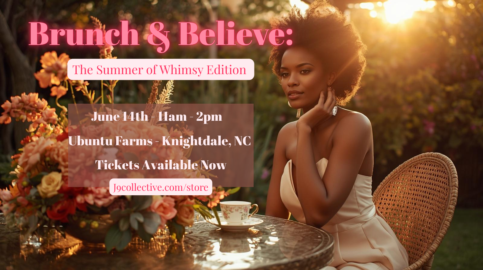 Brunch & Believe: The Summer of Whimsy Edition