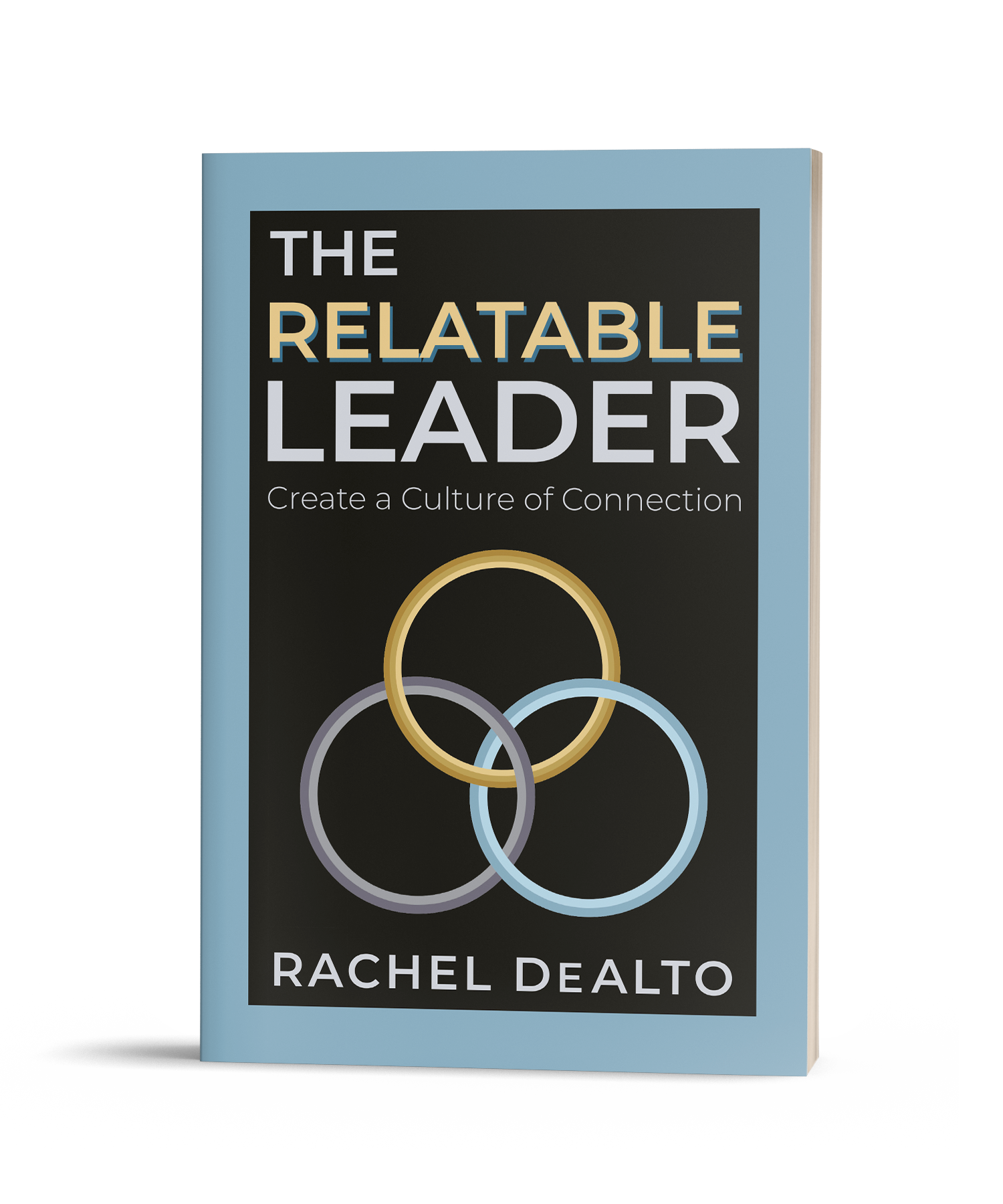 Book cover of 'The Relatable Leader' by Rachel DeAlto, featuring three interlocking rings.