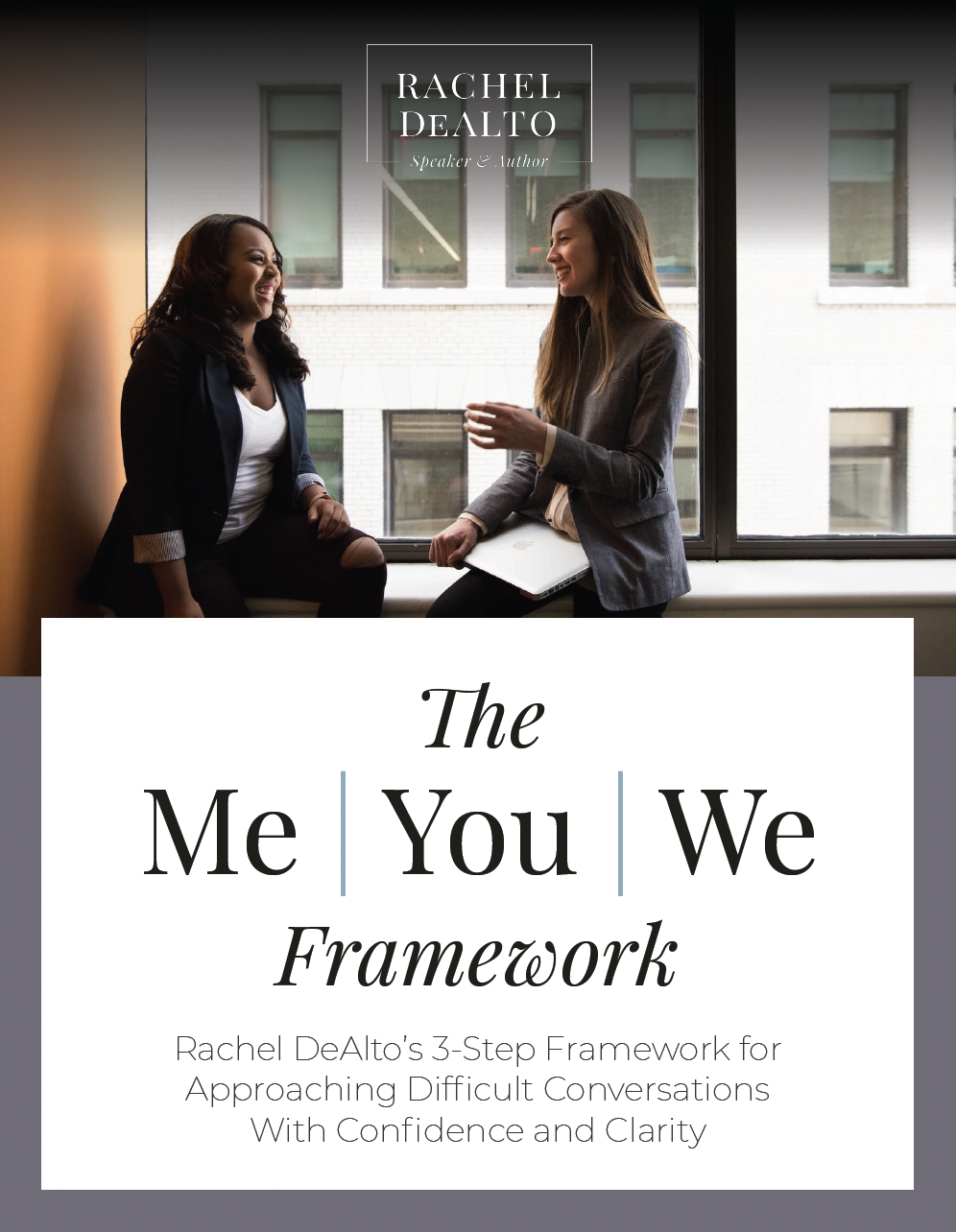 A woman and a woman having a conversation in front of a window, with a book in her lap, during a workshop titled 'The Me You We Framework' by Rachel DeAlto, focusing on approaching difficult conversations with confidence and clarity.