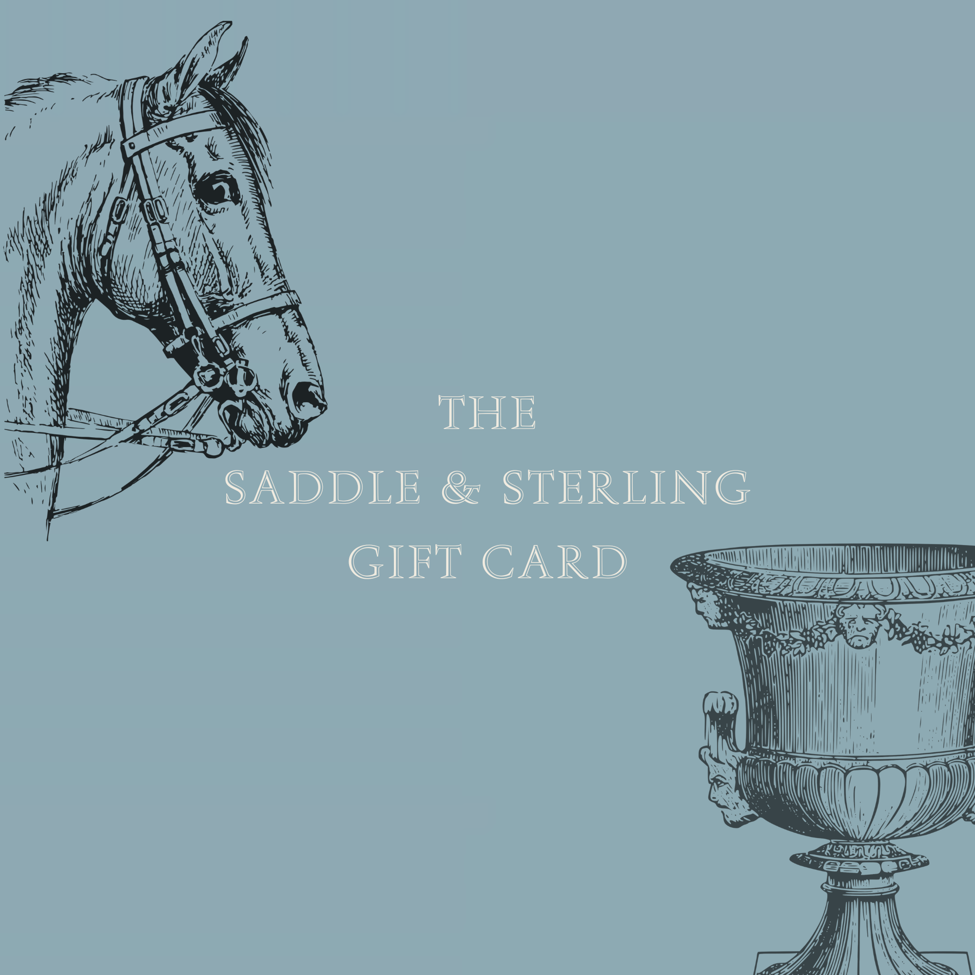 The Saddle & Sterling Gift Card
