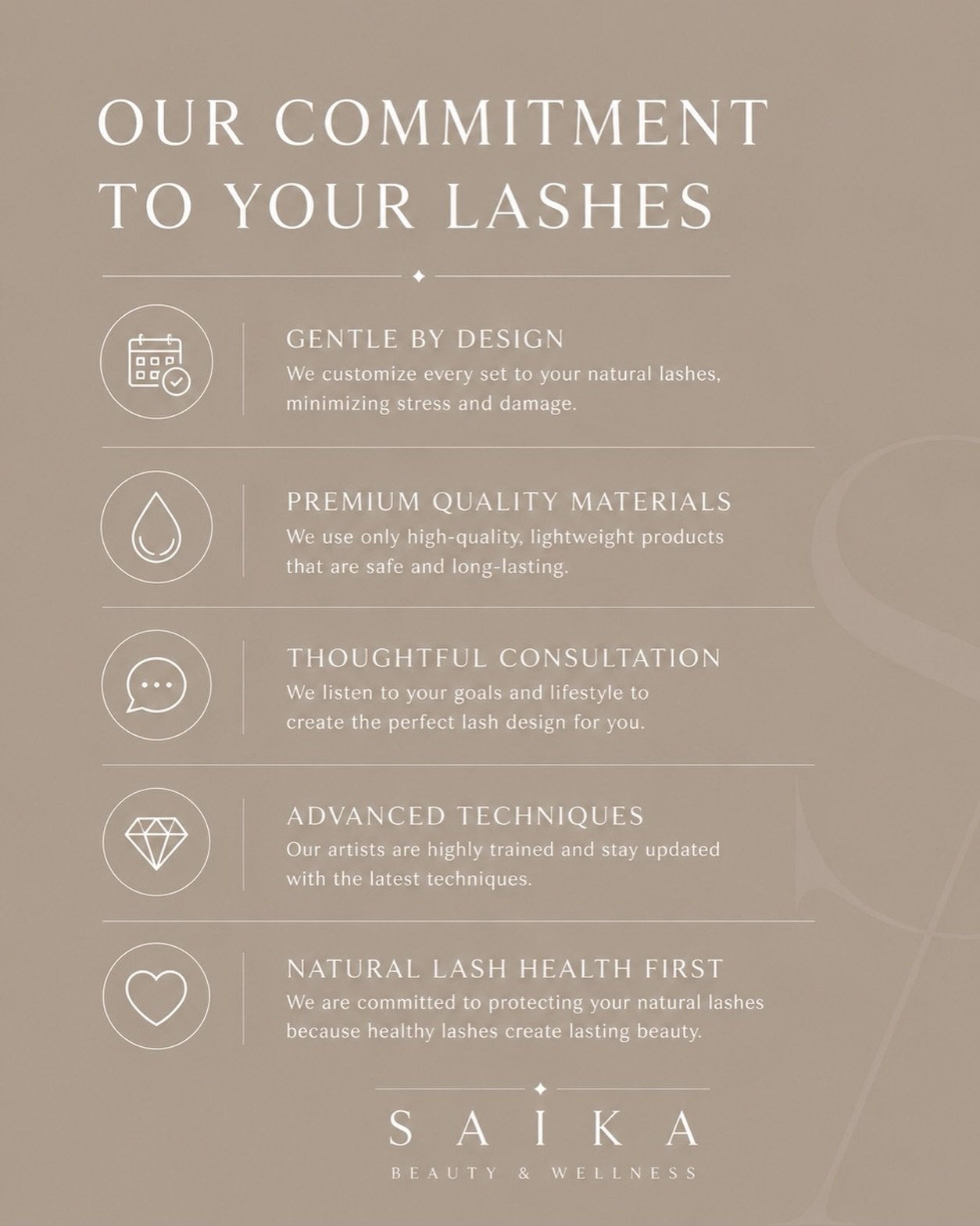 Our commitment to your lashes is health first with minimal stress and damage. We also provide thoughtful consultations, advanced techniques and premium materials. Still unsure to book with us? No worries! Send us your questions and we&rsquo;ll gladly