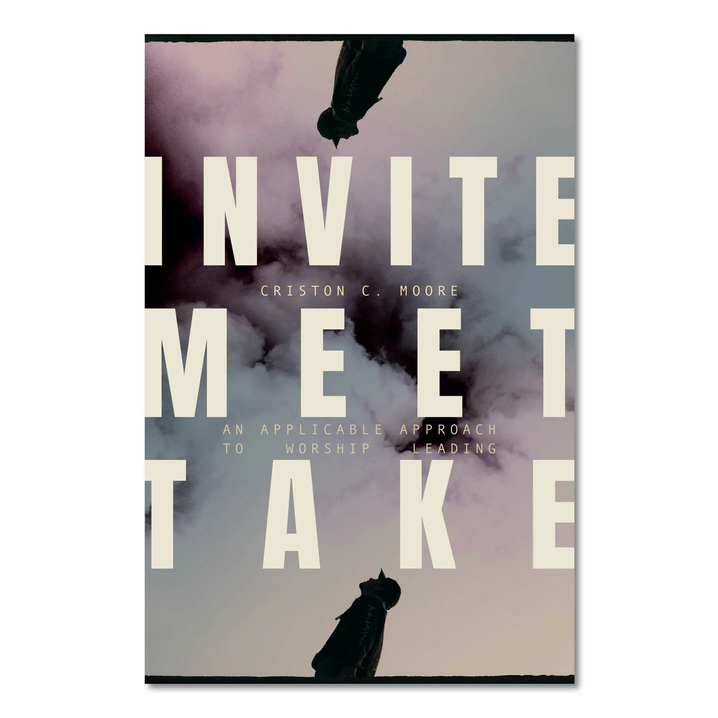 A person holding a phone taking a selfie against a cloudy sky, with the word 'INVITE' in large letters and smaller text reading 'An applicable approach to worship, leading, and faith' on the cover.