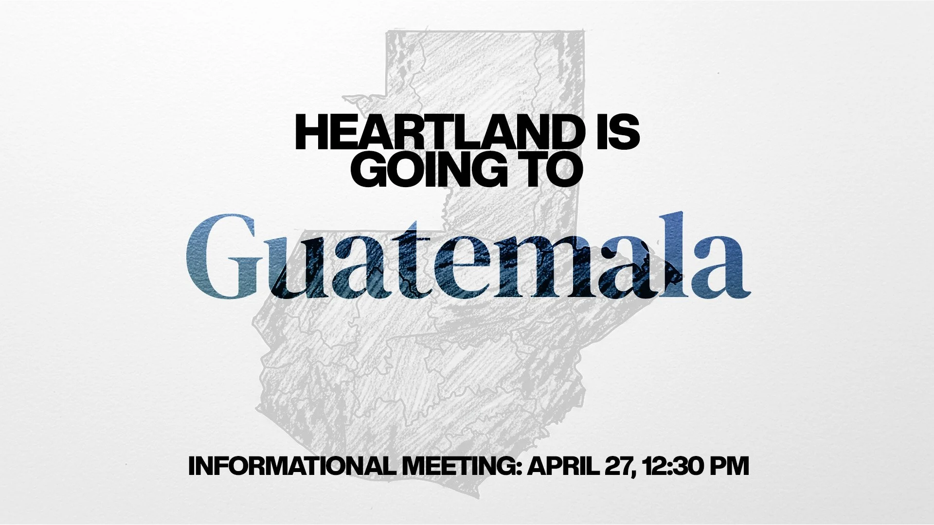 Guatemala Mission Trip Info Meeting